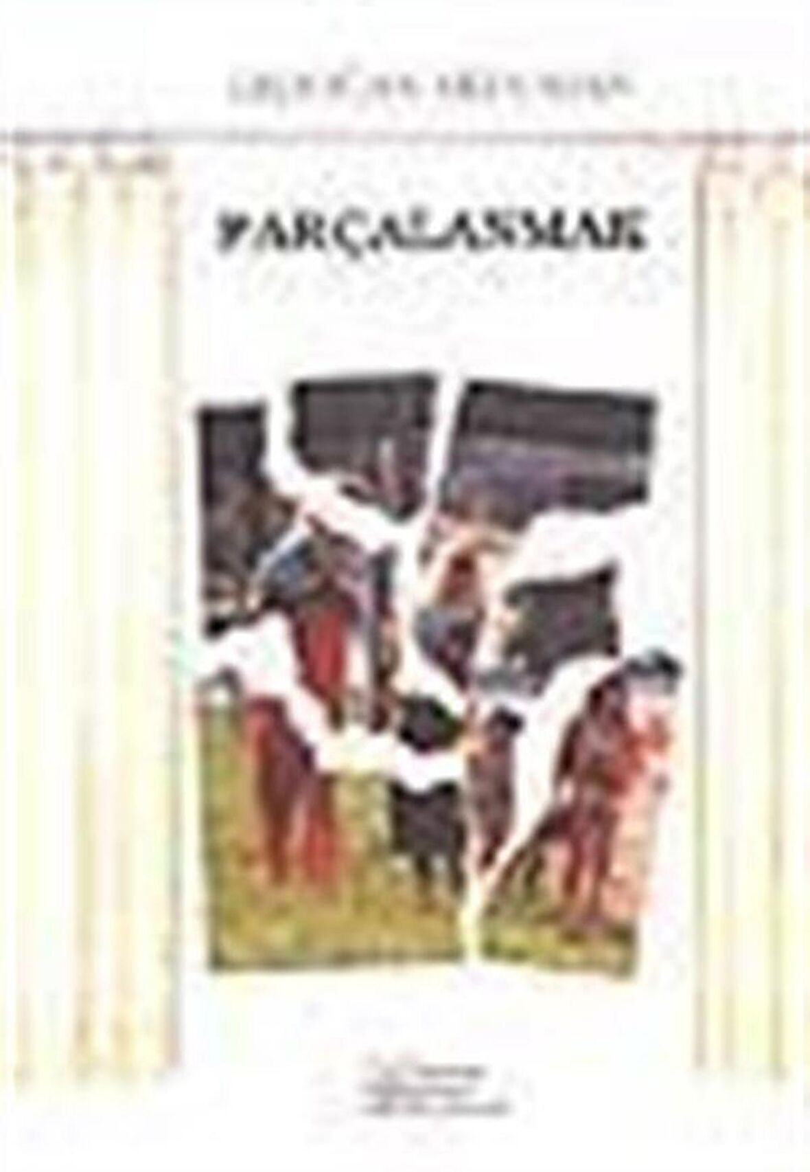 Parçalanmak / Erdoğan Akduman