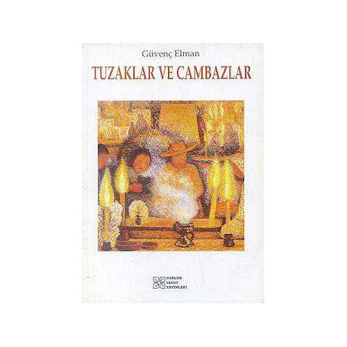 Tuzaklar Ve Cambazlar