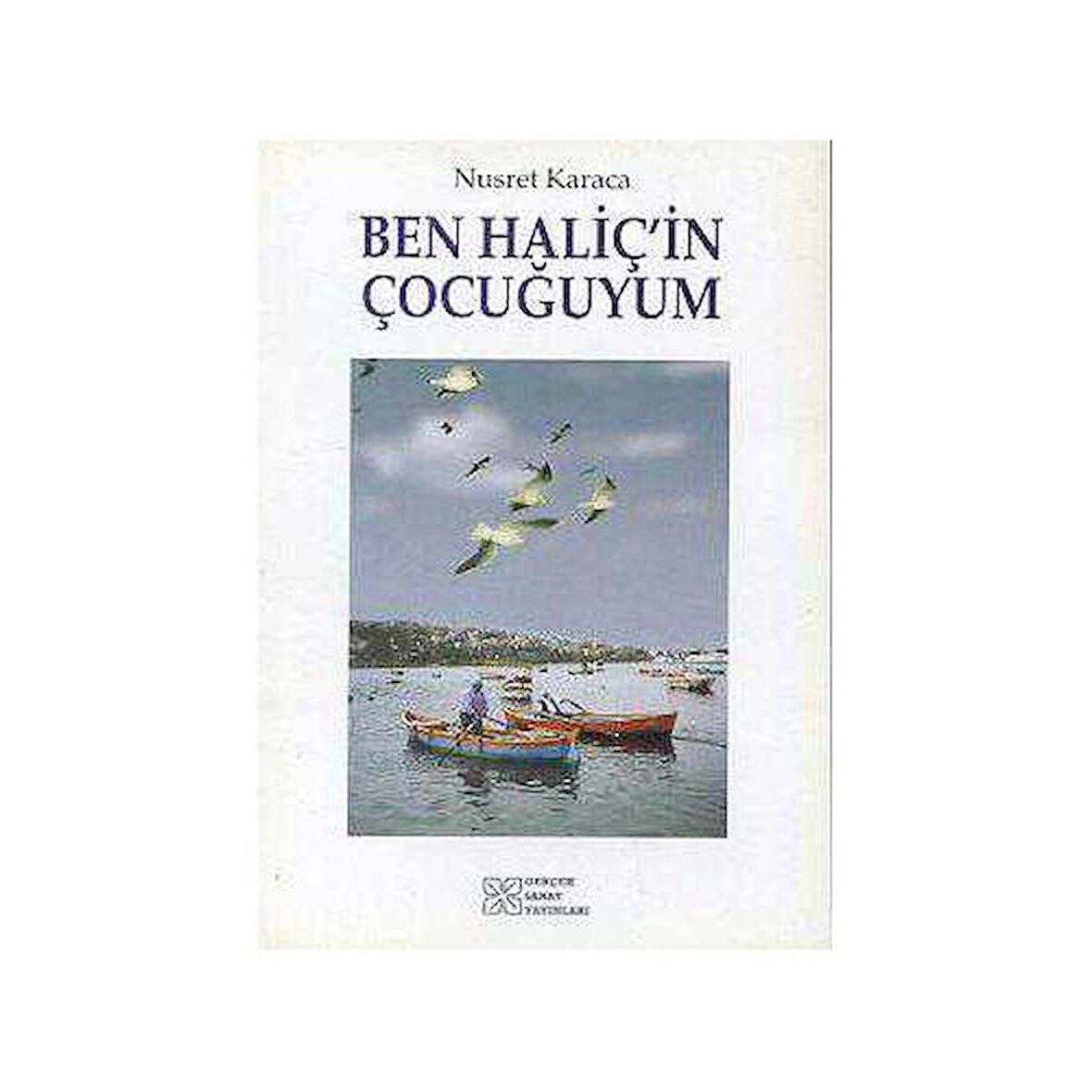 Ben Haliç'in Çocuğuyum