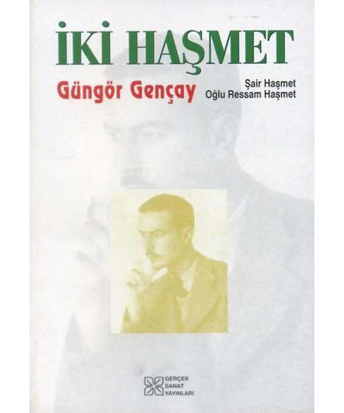 İki Haşmet Şair Haşmet Oğlu Ressam Haşmet