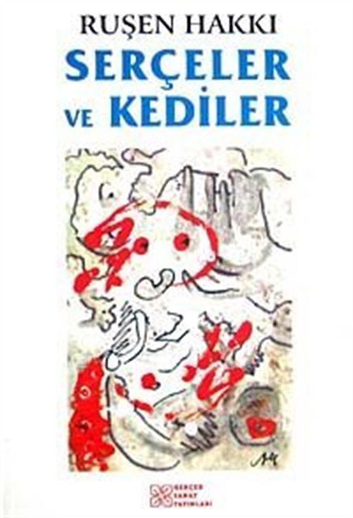 Serçeler ve Kediler / Ruşen Hakkı