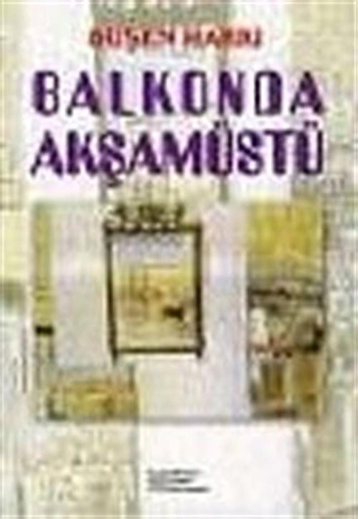 Balkonda Akşamüstü / Ruşen Hakkı