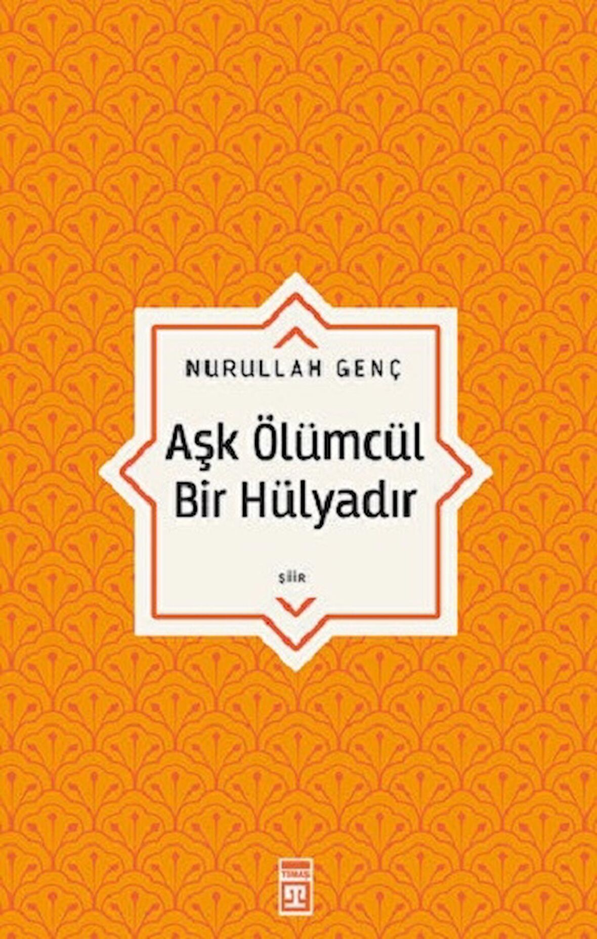 Aşk Ölümcül Bir Hülyadır