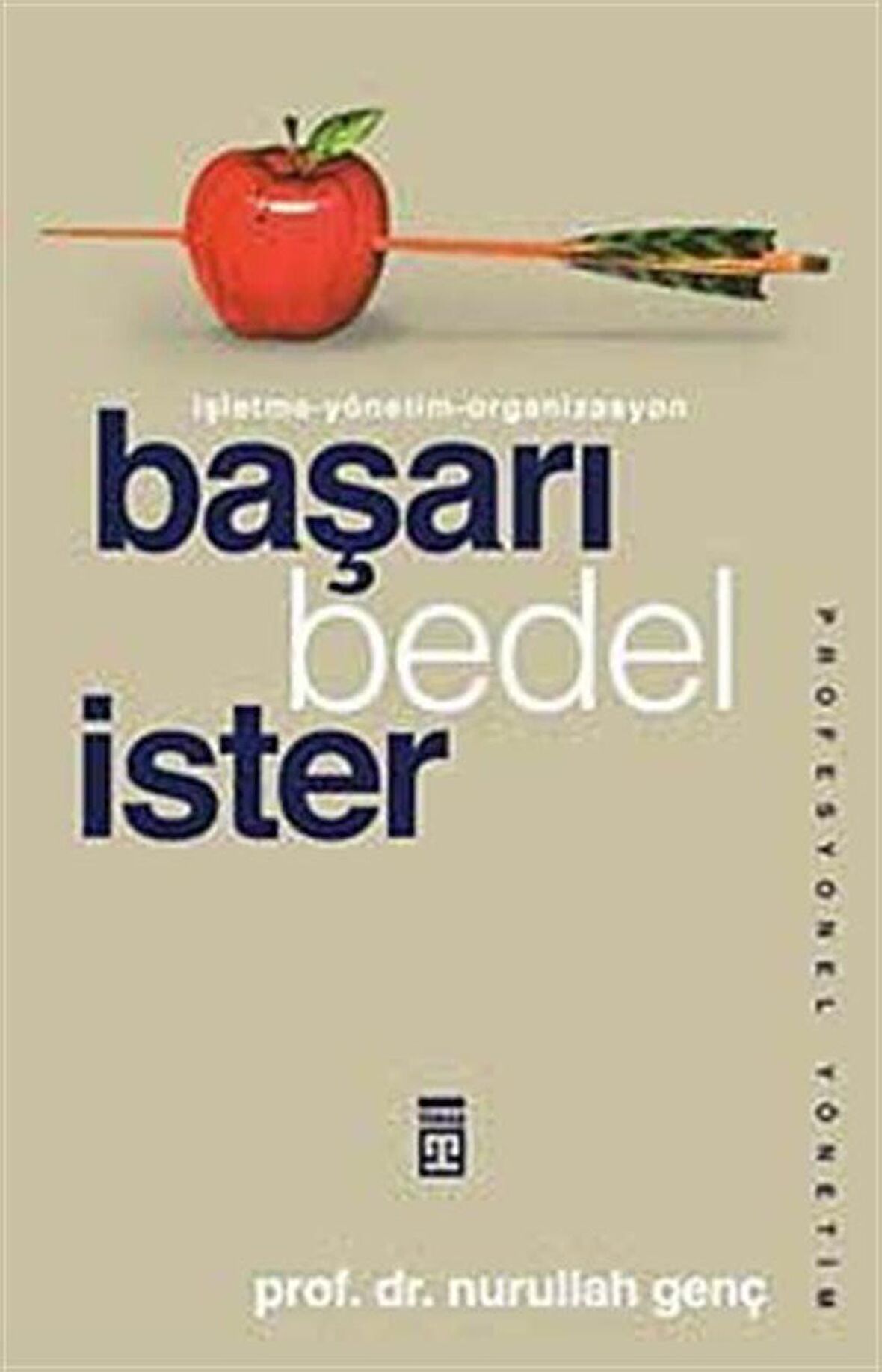 Başarı Bedel İster / Prof. Dr. Nurullah Genç