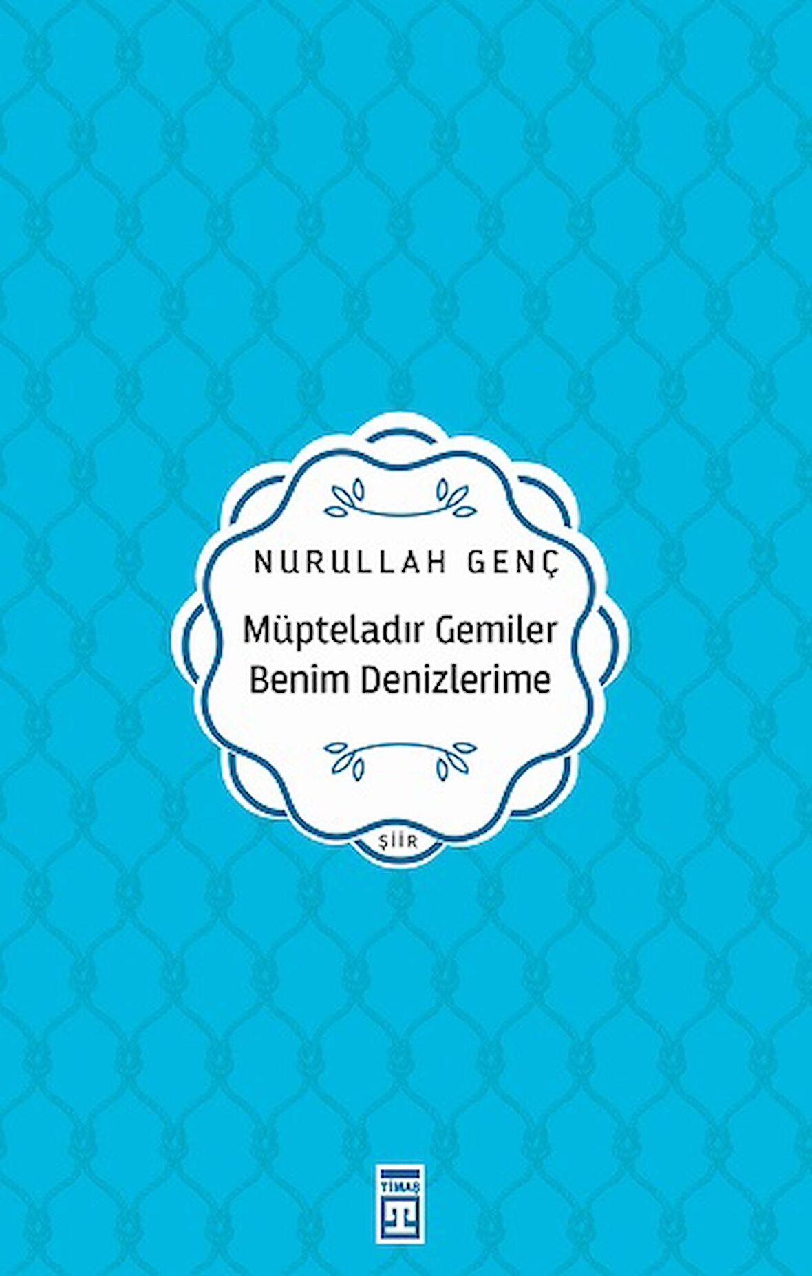 Müpteladır Gemiler Benim Denizlerime