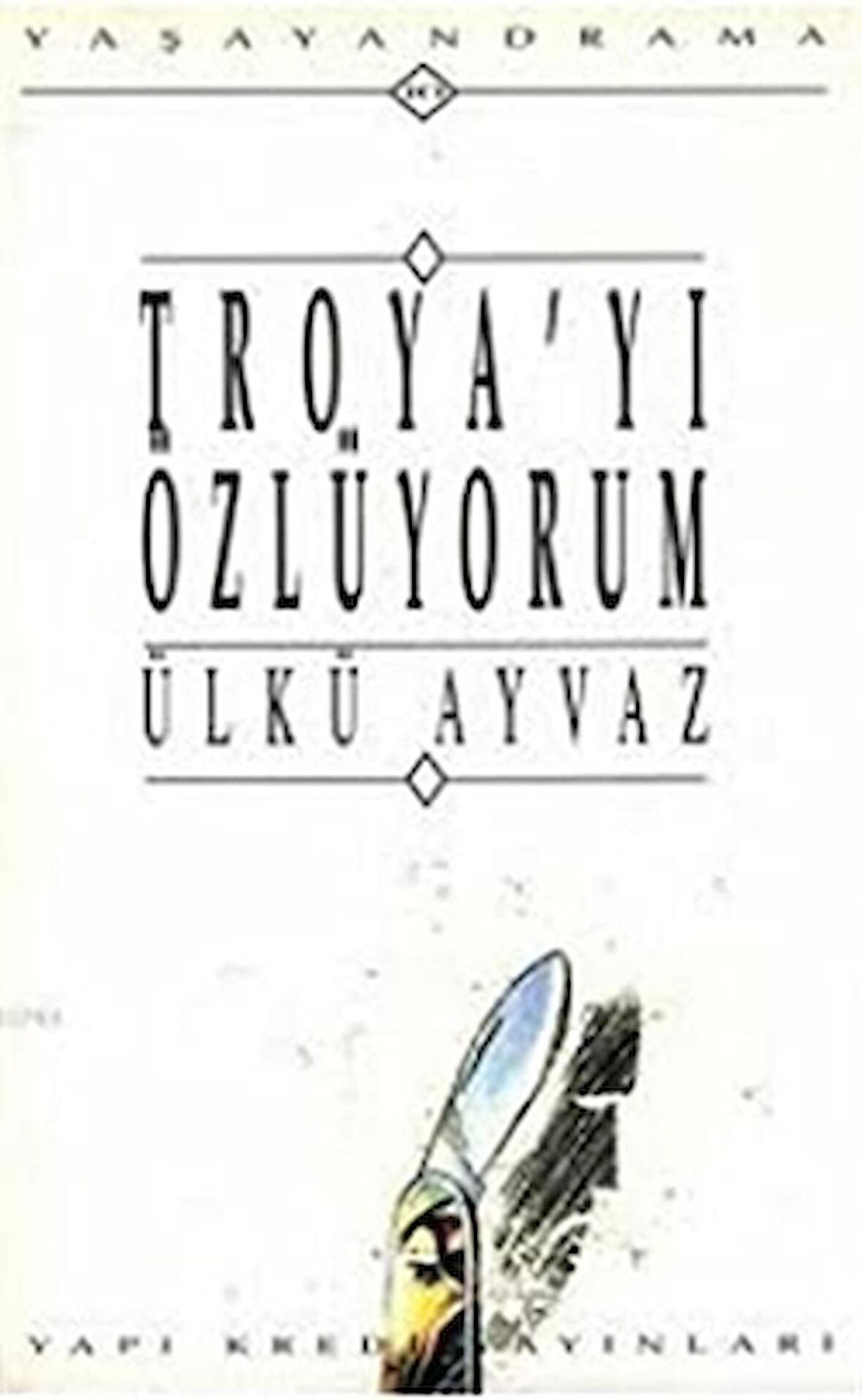 Troya’yı Özlüyorum