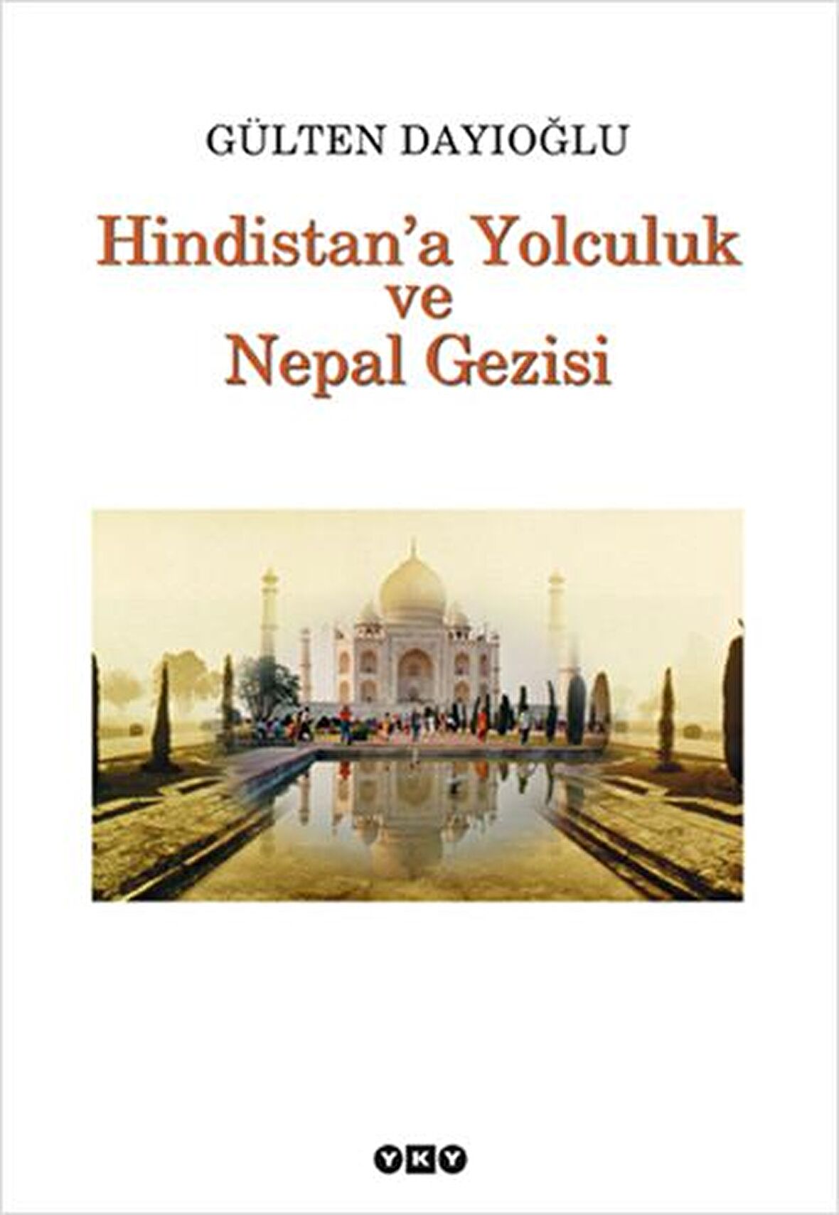 Hindistan’a Yolculuk ve Nepal Gezisi Tüm Zamanların Gözdesi