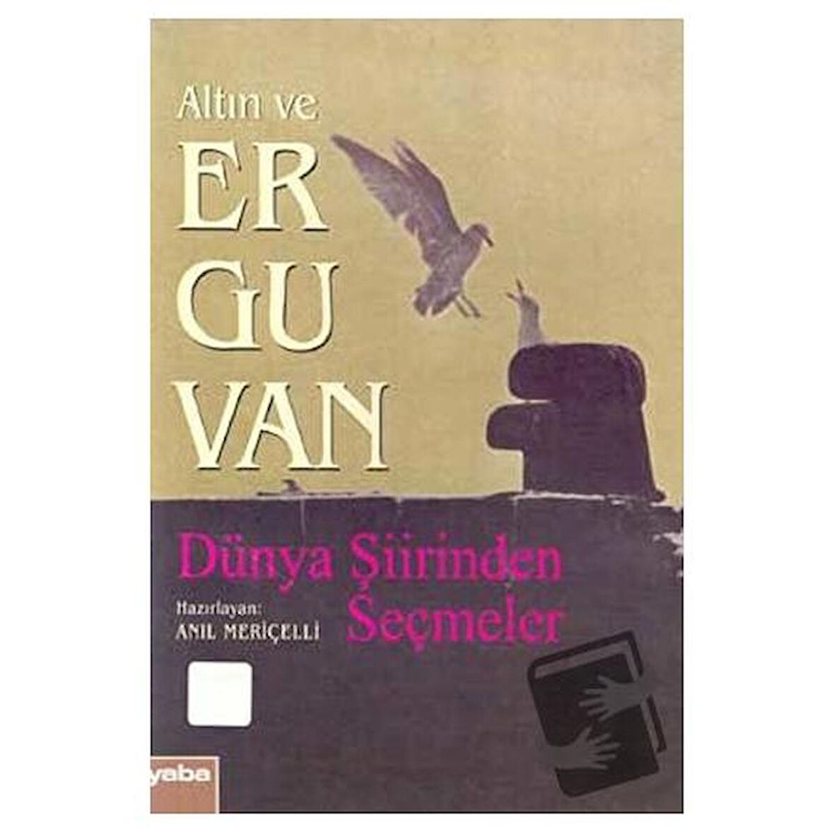 Altın ve Erguvan Dünya Şiirinden Seçmeler