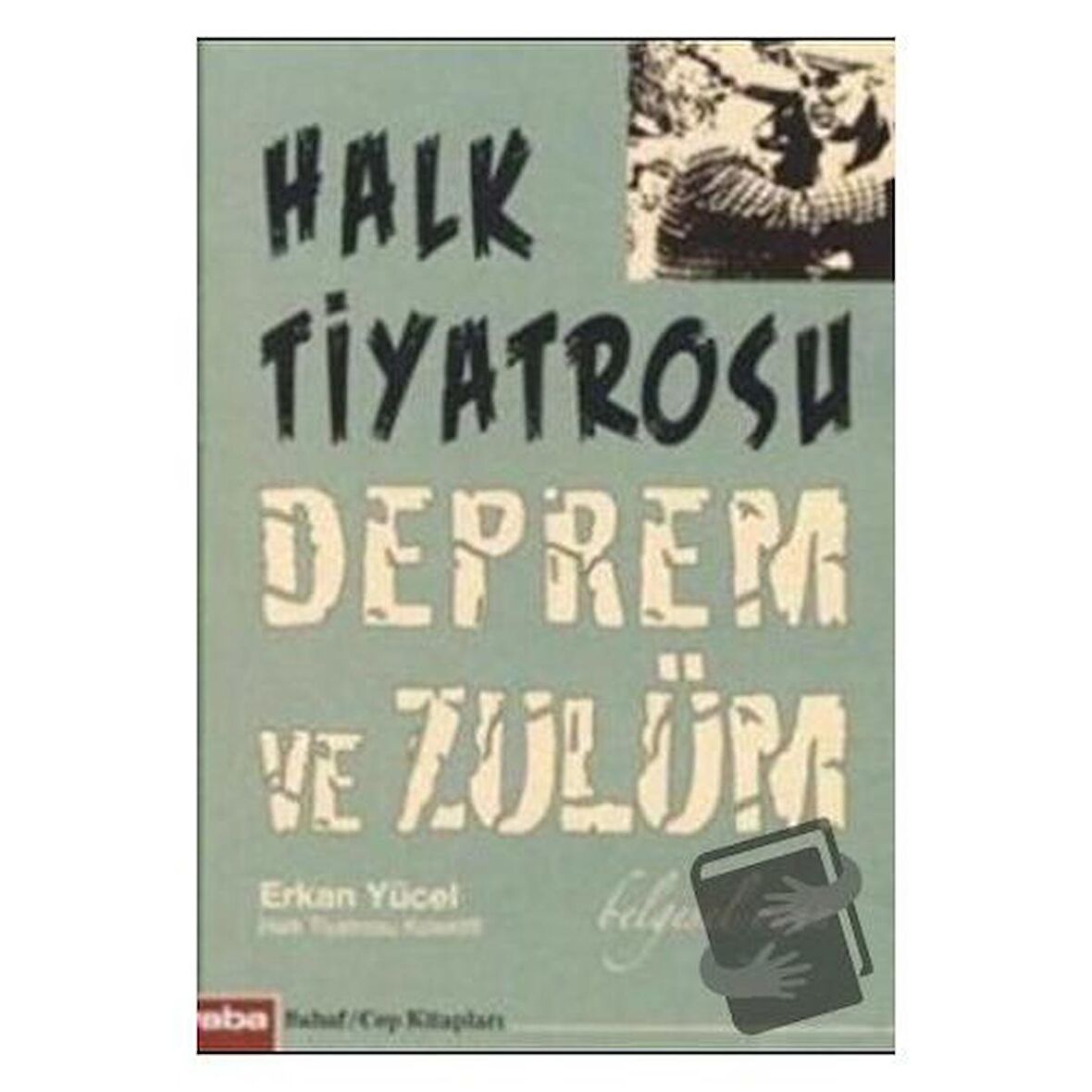 Halk Tiyatrosu Deprem ve Zulüm