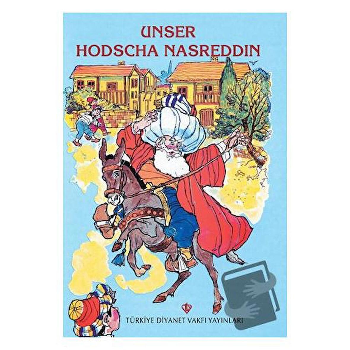 Unser Hodscha Nasreddin (Nasreddin Hoca Almanca)