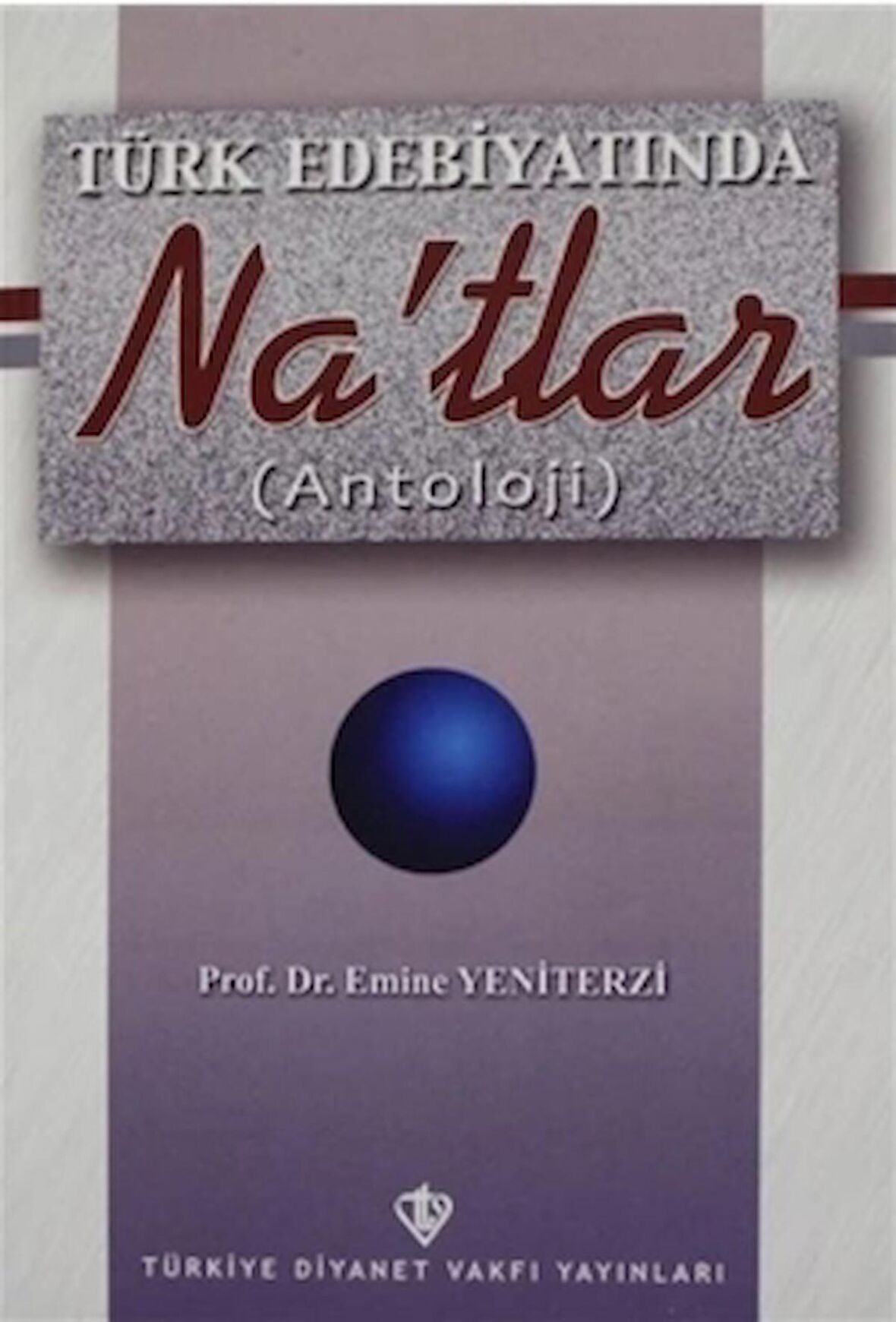 Türk Edebiyatında Na`tlar (Antoloji)
