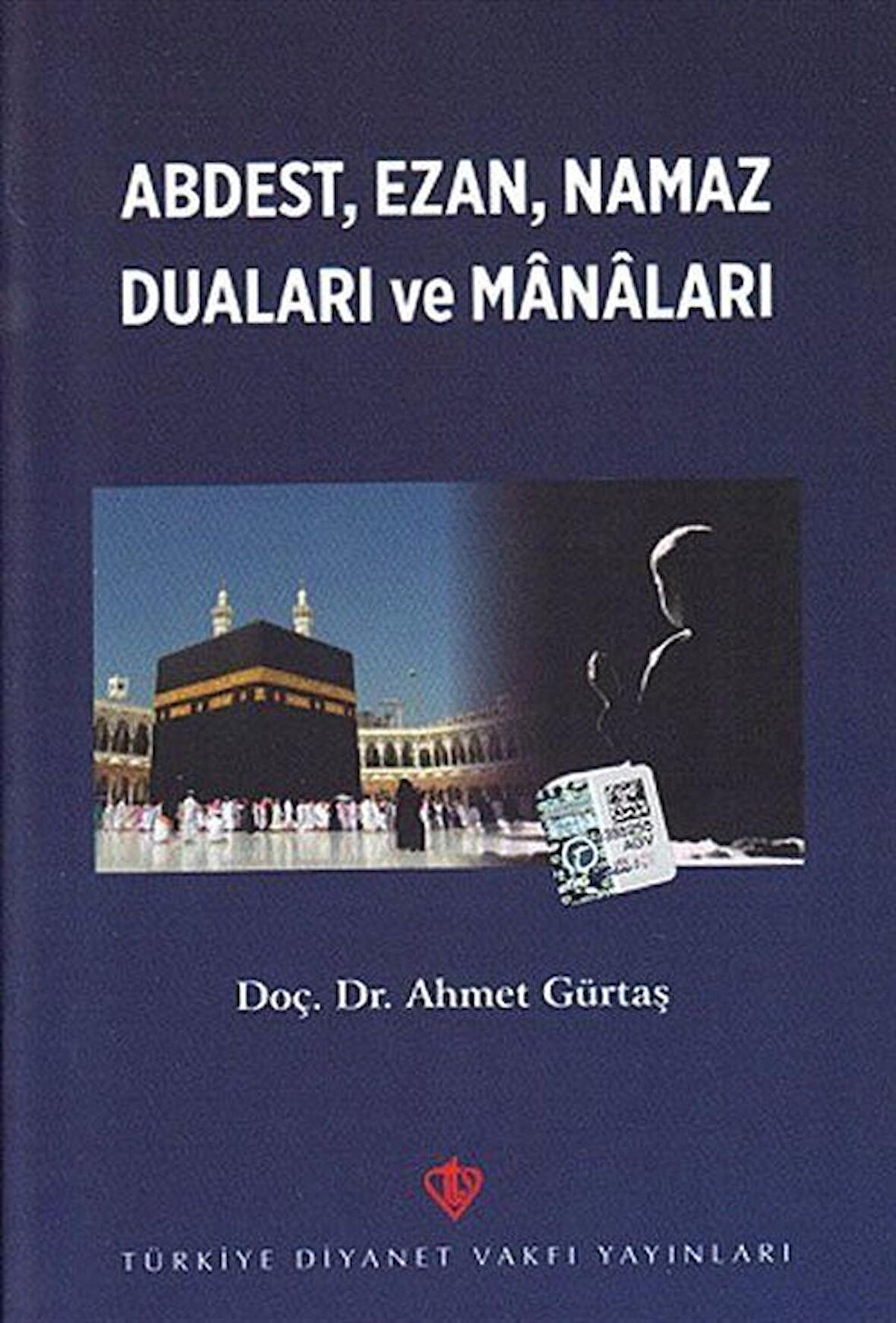 Abdest, Ezan, Namaz Duaları ve Manaları