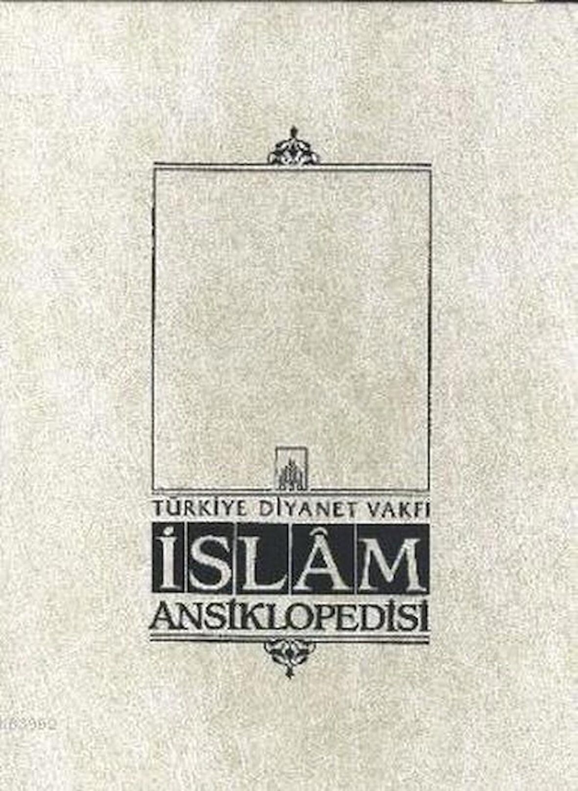 İslam Ansiklopedisi Cilt: 25
