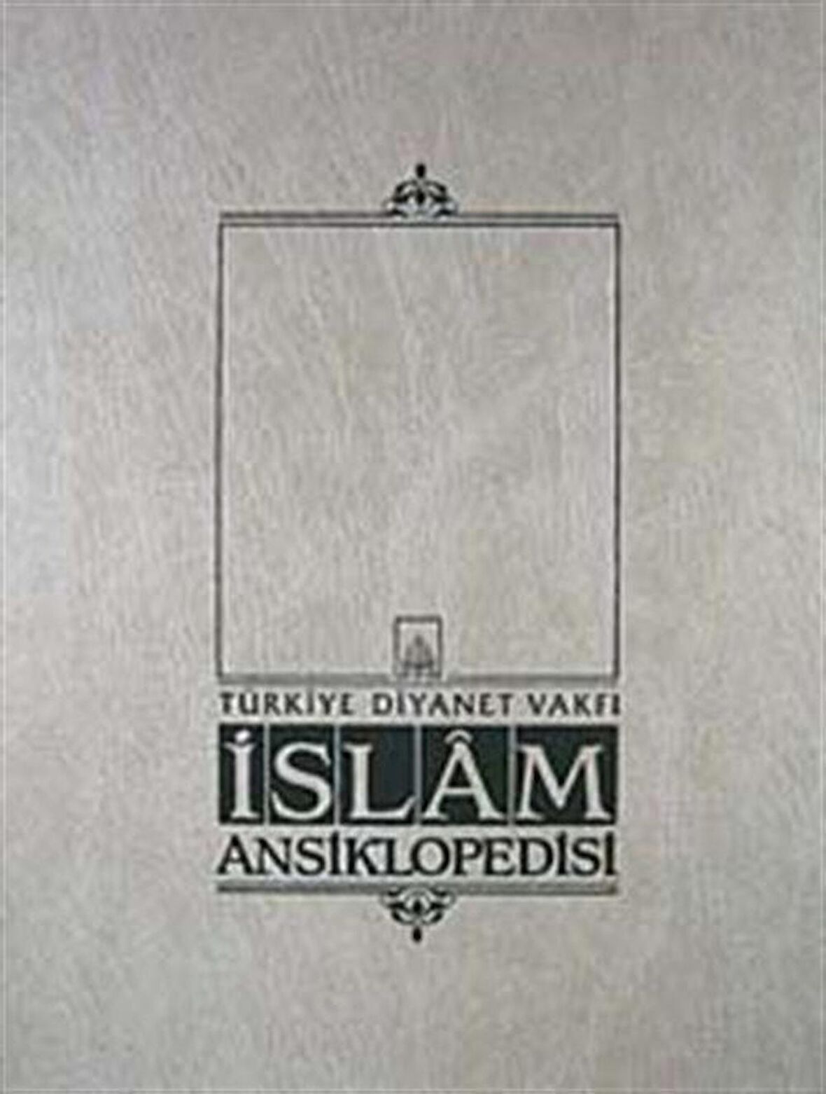 İslam Ansiklopedisi Cilt: 1