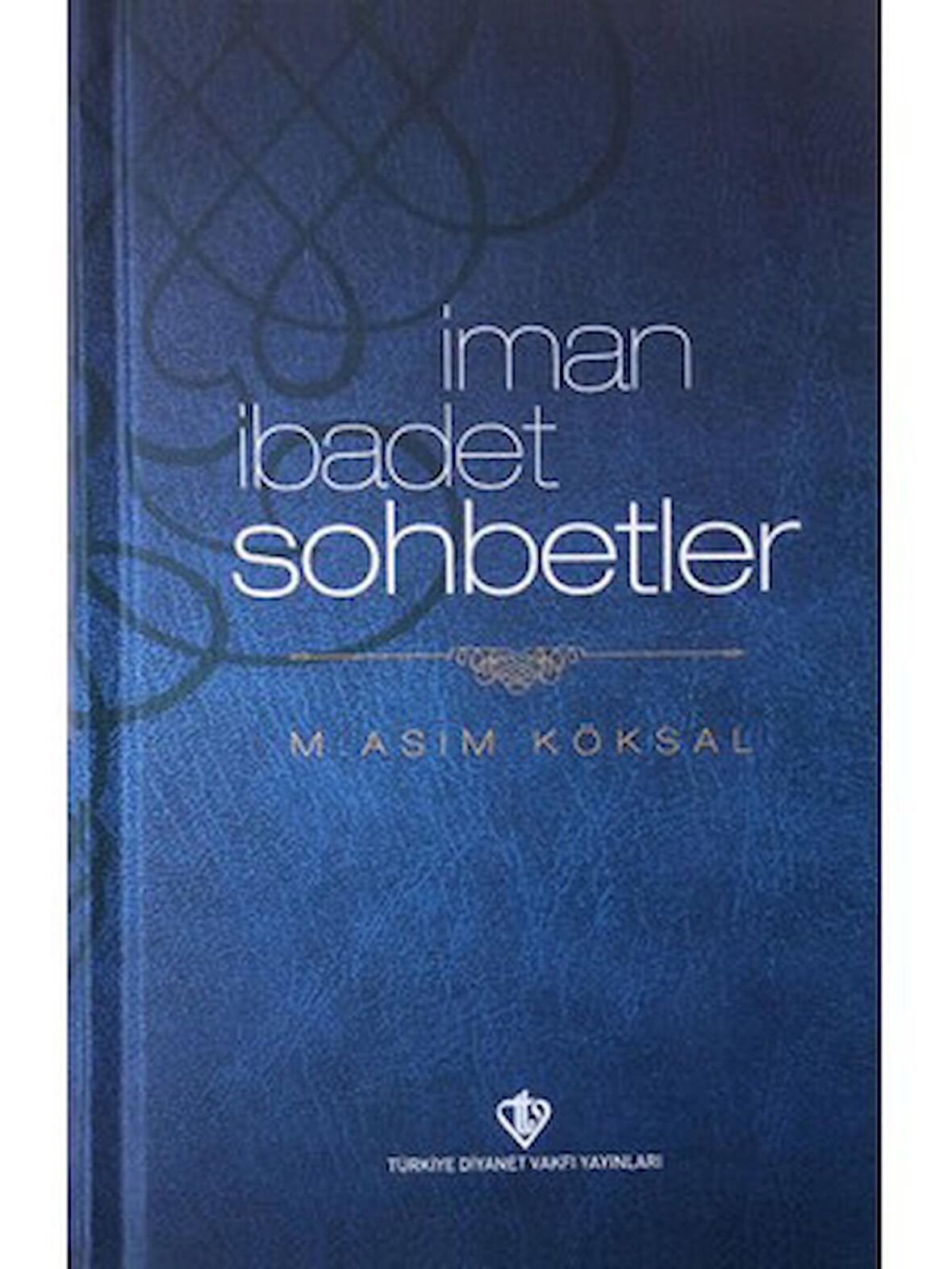 İman İbadet Sohbetler