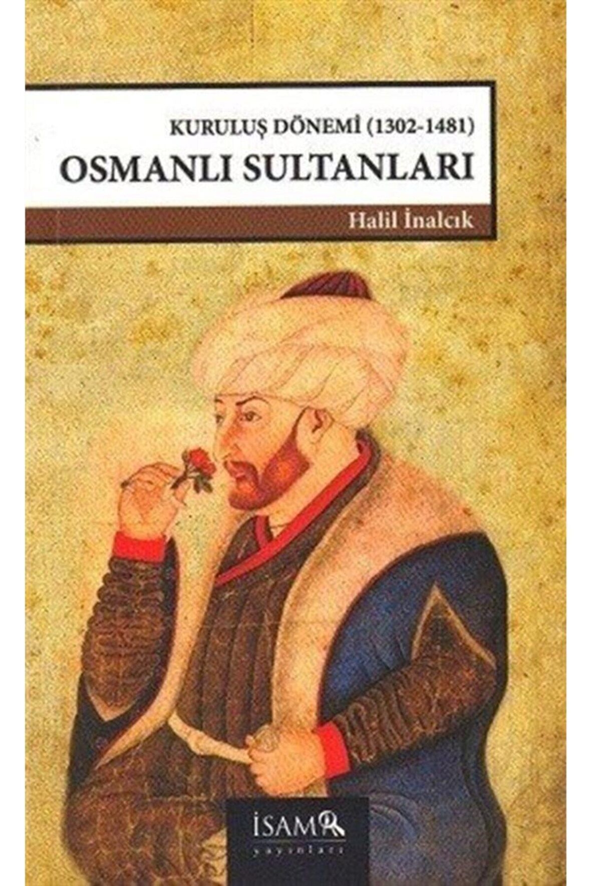 Kuruluş Dönemi Osmanlı Sultanları