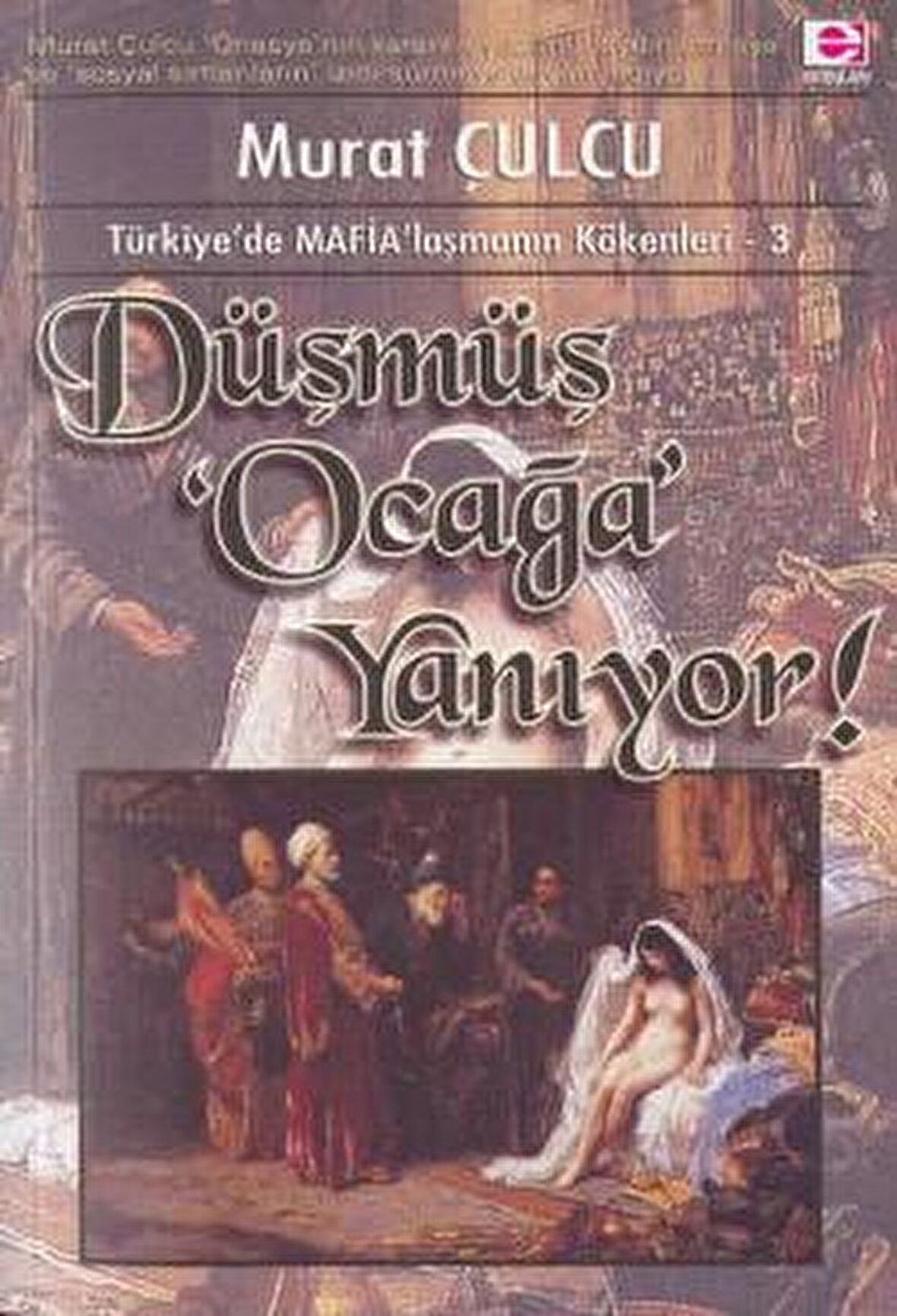 Düşmüş Ocağa Yanıyor