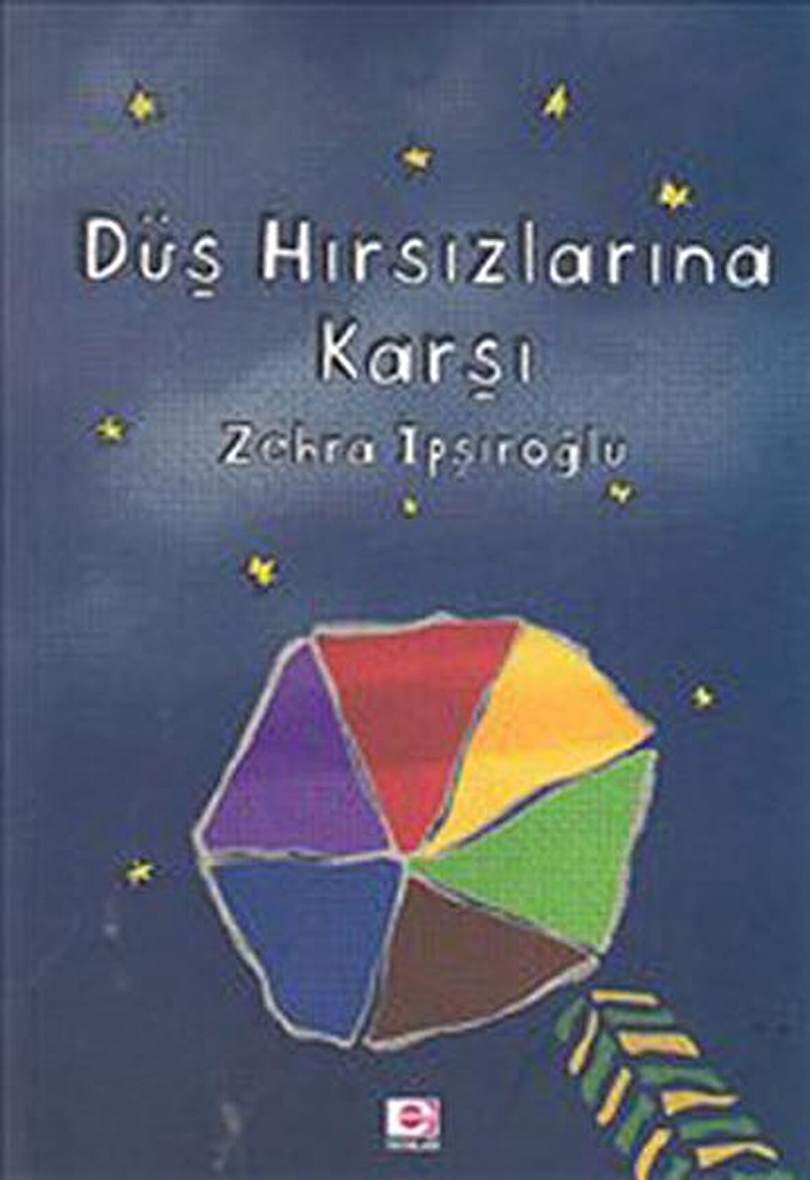 Düş Hırsızlarına Karşı