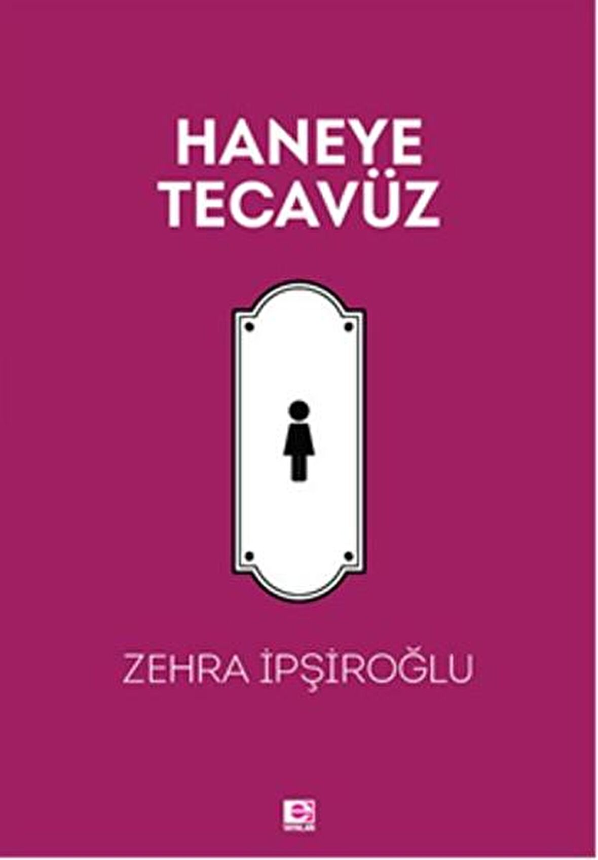 Haneye Tecavüz