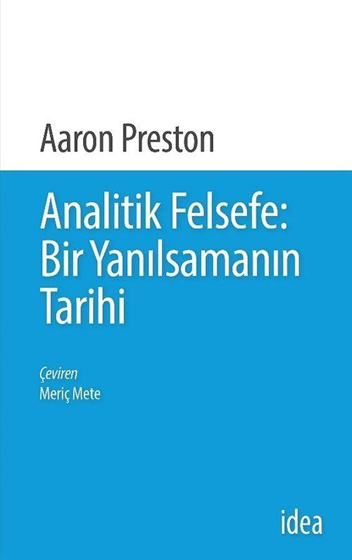 Analitik Felsefe: Bir Yanılsamanın Tarihi