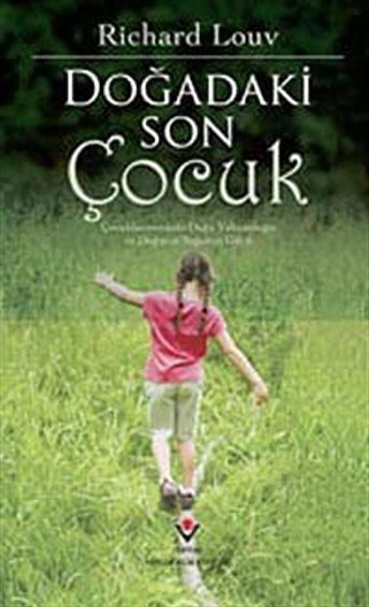 Doğadaki Son Çocuk (Ciltli) / Richard Louv
