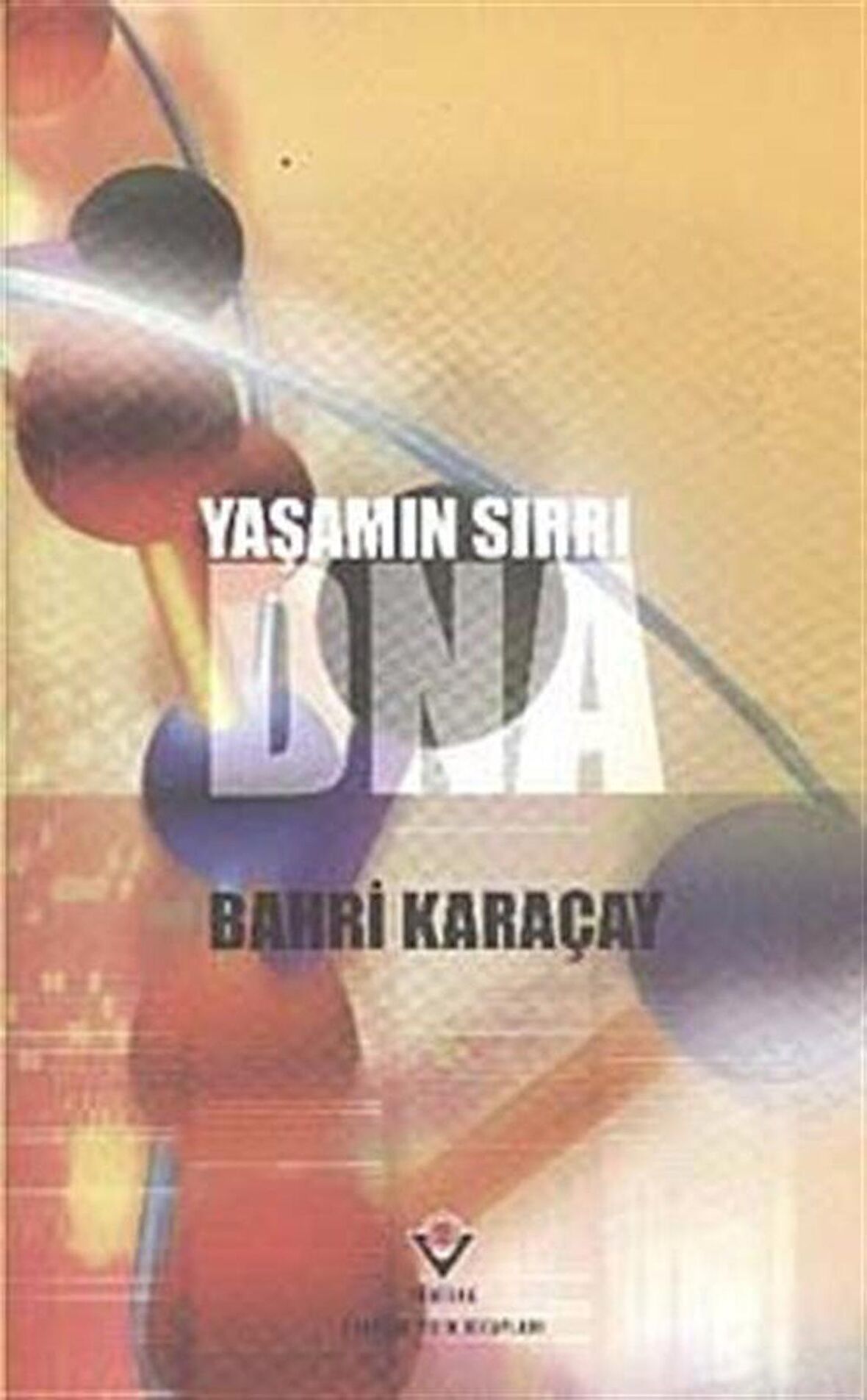 Yaşamın Sırrı DNA