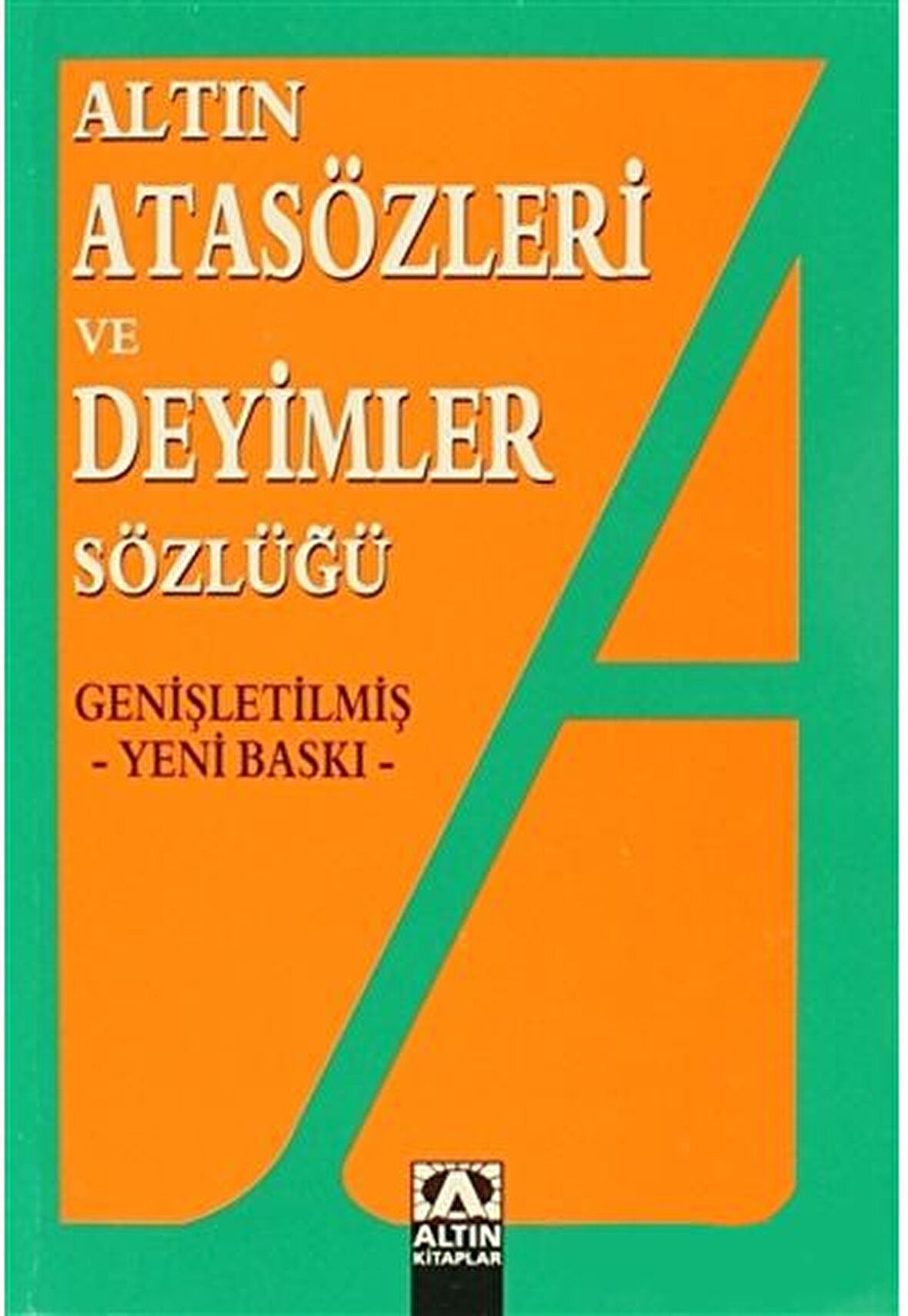 Altın Atasözleri ve Deyimler Sözlüğü