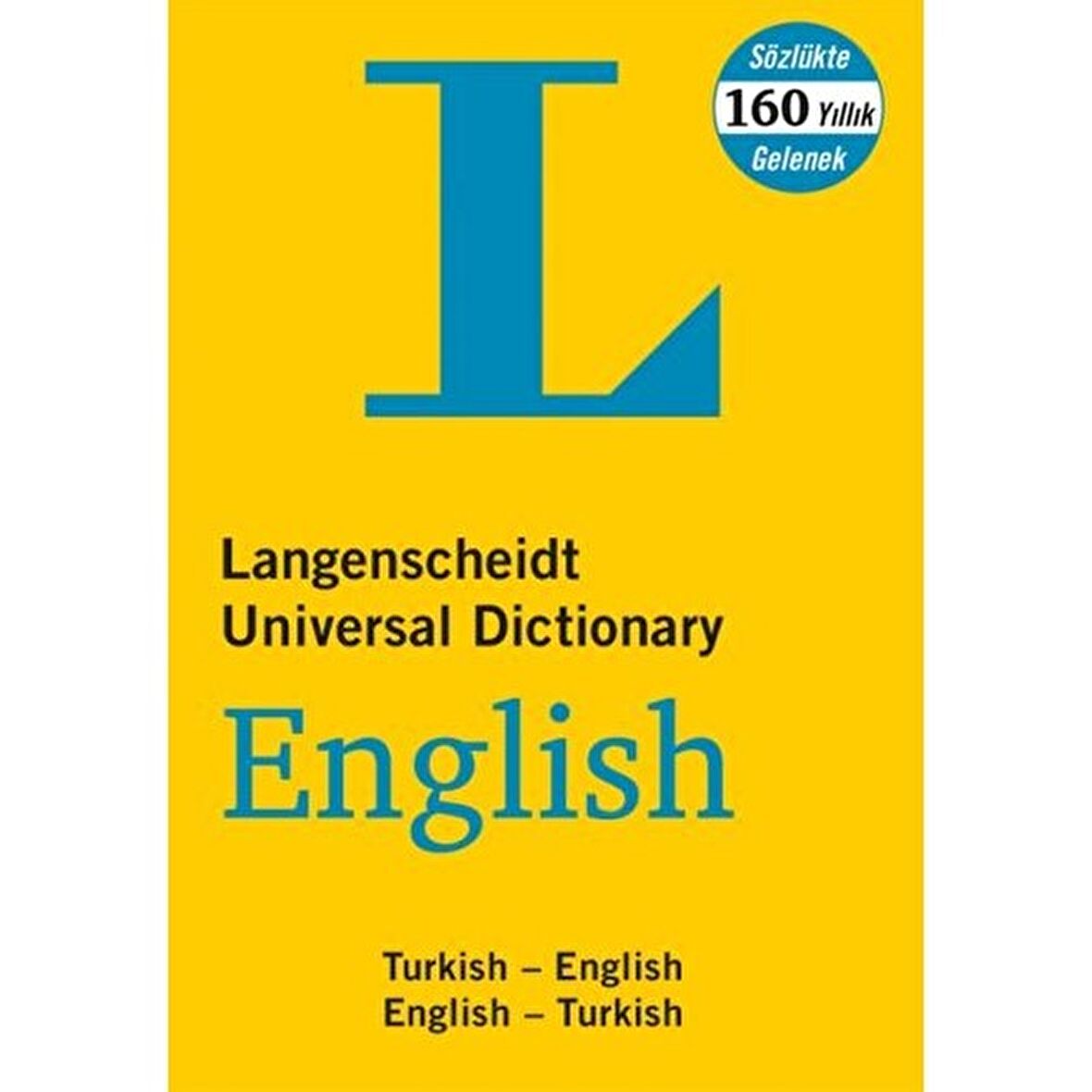 Langenscheidt’s Universal Dictionary English - Turkish / Turkish - English New and Revised Edition