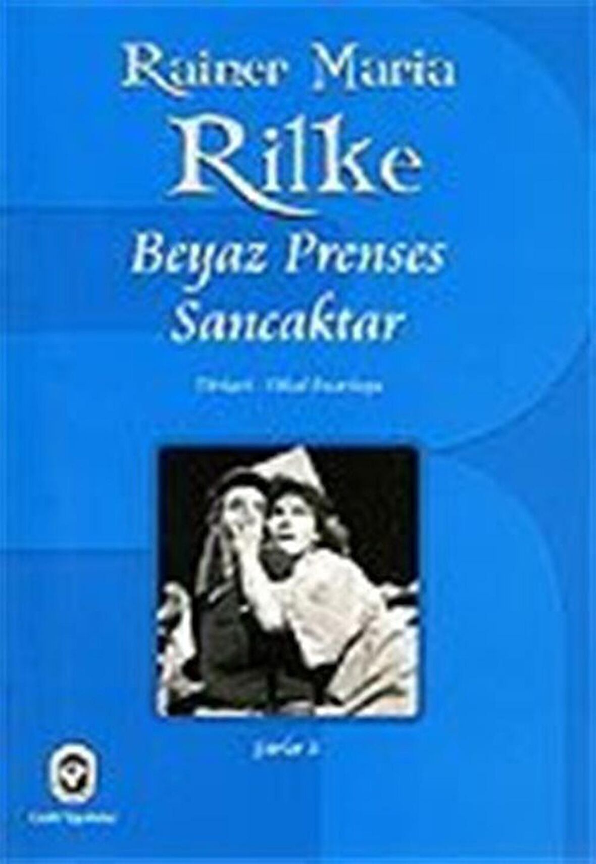 Beyaz Prenses / Sancaktar / Rainer Maria Rilke