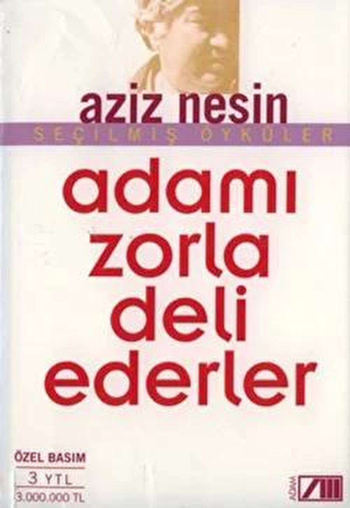 Adamı Zorla Deli Ederler