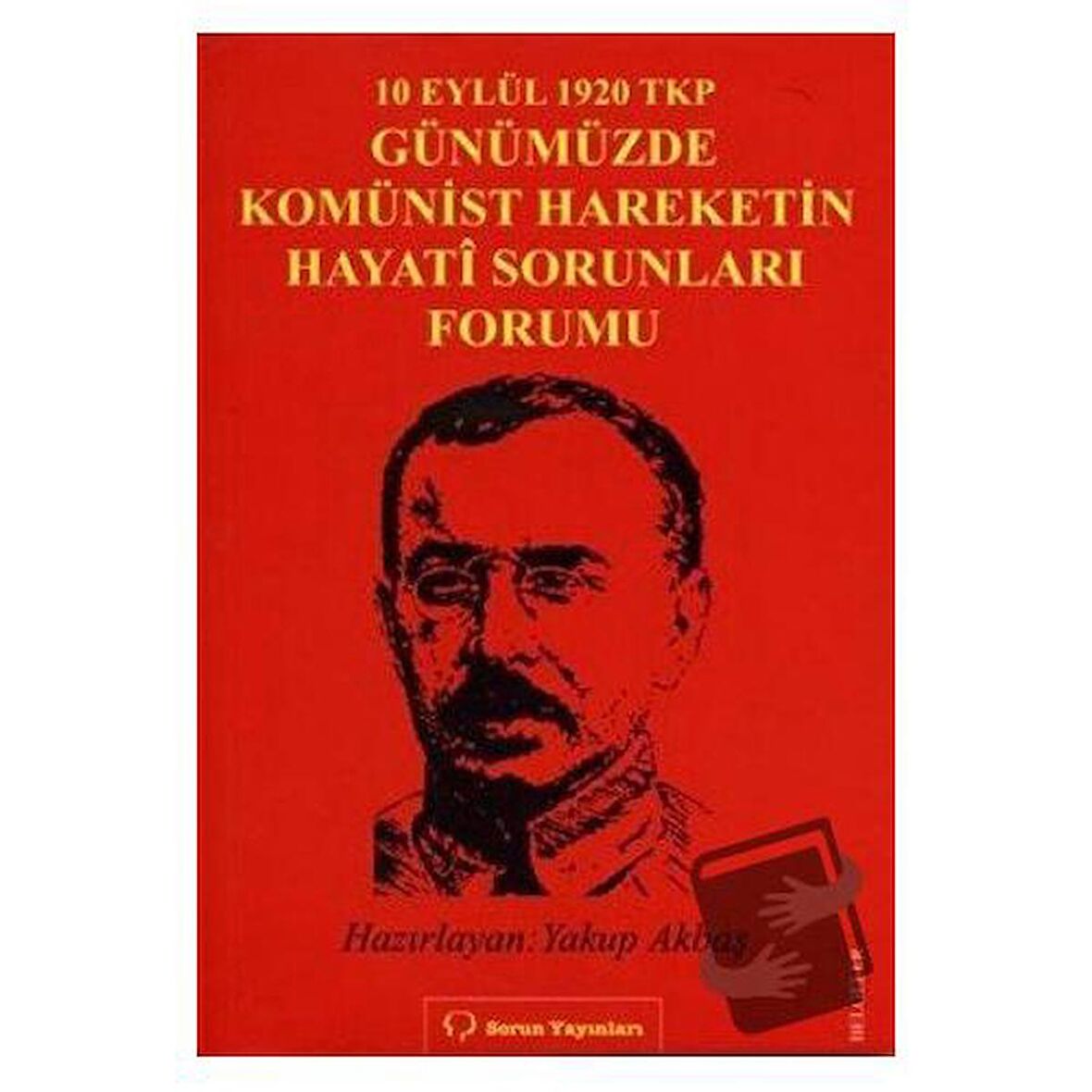 10 Eylül 1920 TKP ve Günümüzde Komünist Hareketin Hayati Sorunları Forumu