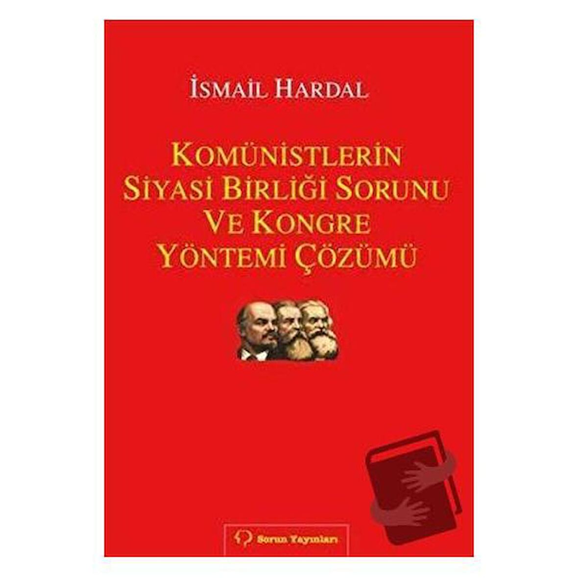 Komünistlerin Siyasi Birliği Sorunu ve Kongre Yönetimi Çözümü