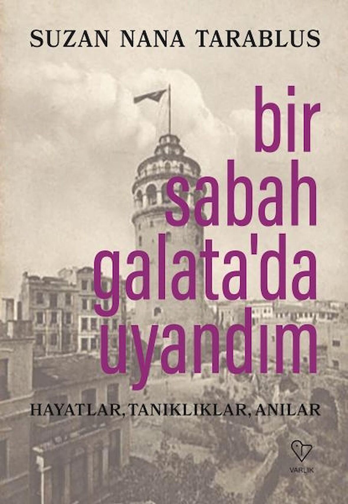 Bir Sabah Galata’da Uyandım