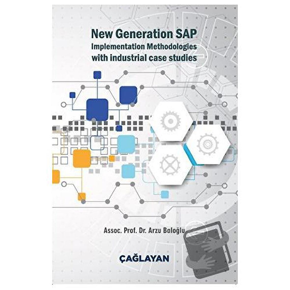 New Generation SAP Implementation Methodologies With Industrial Case Studies