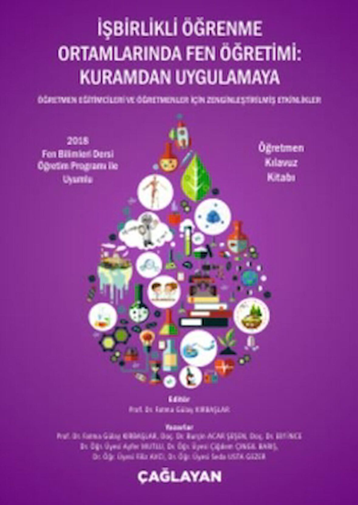 İşbirlikli Öğrenme Ortamlarında Fen Öğretimi: Kuramdan Uygulamaya - Öğretmen Kılavuz Kitabı