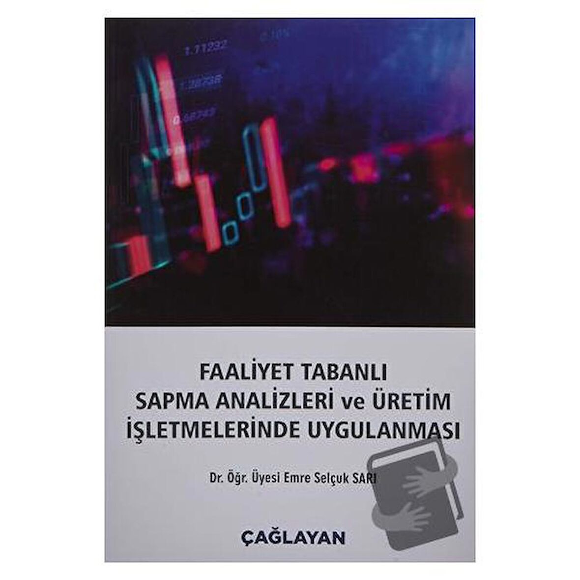 Faaliyet Tabanlı Sapma Analizleri ve Üretim İşletmelerinde Uygulanması