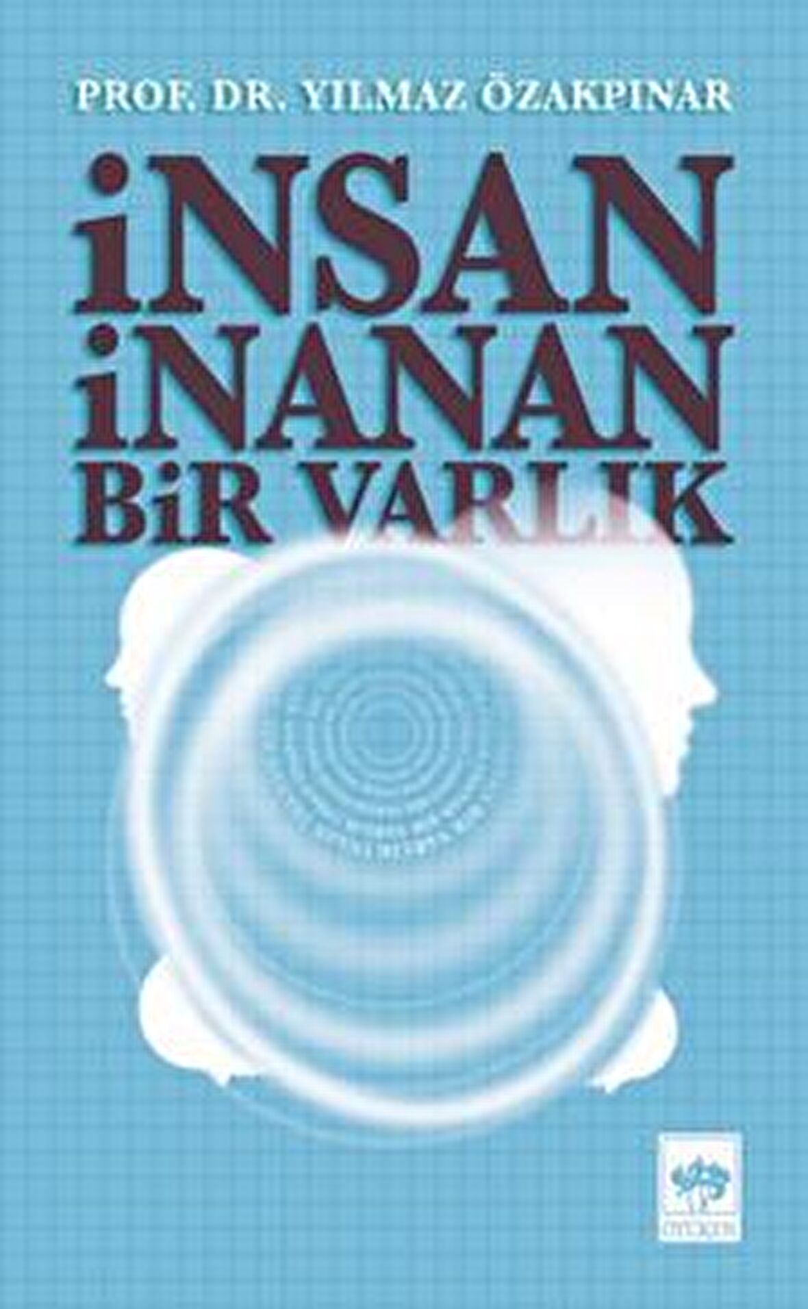 İnsan İnanan Bir Varlık