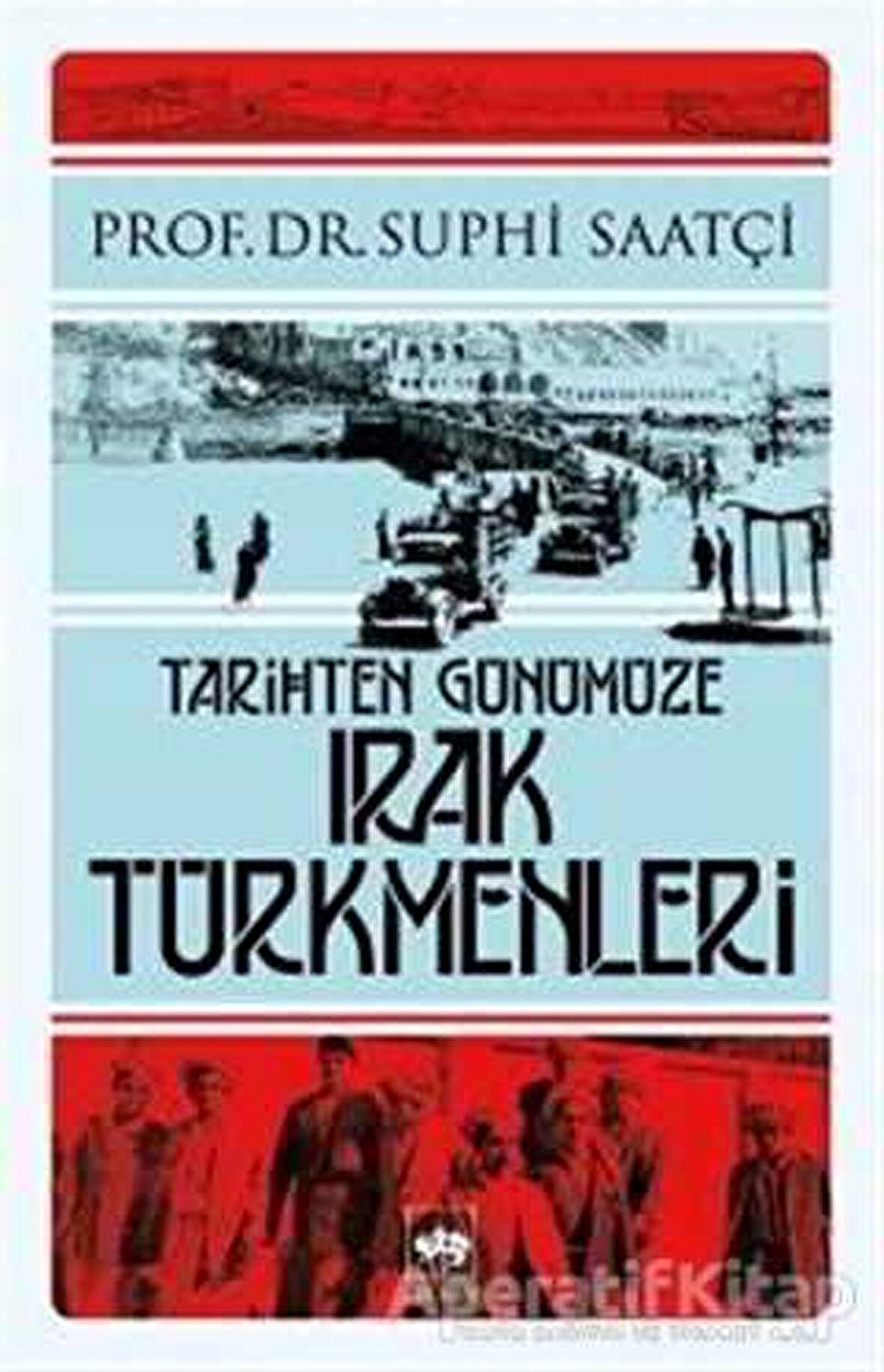 Tarihten Günümüze Irak Türkmenleri