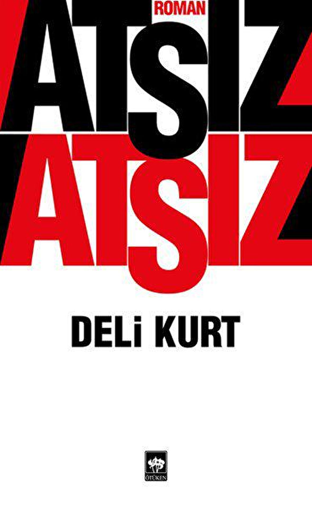 Deli Kurt - Hüseyin Nihal Atsız - Ötüken Neşriyat