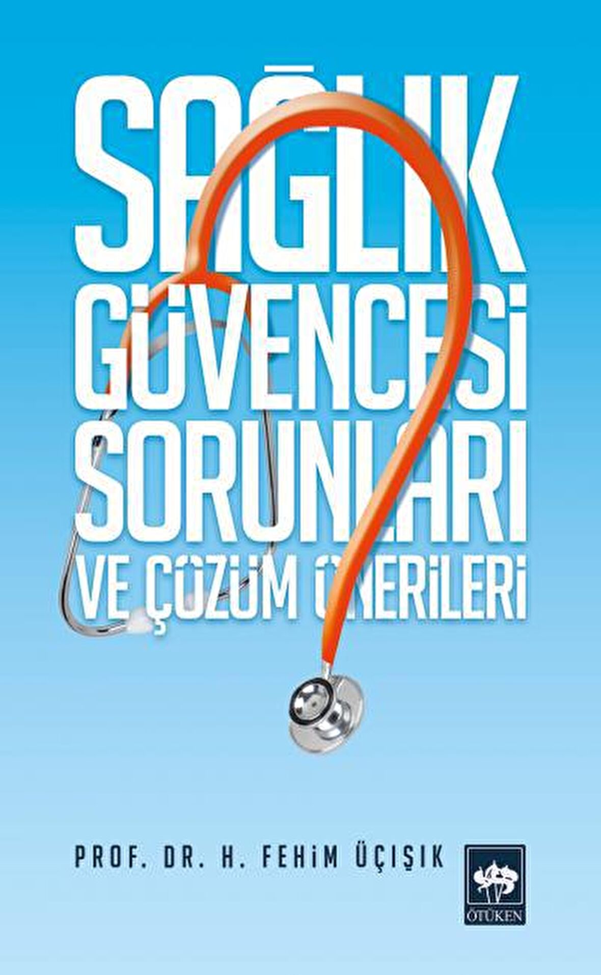 Sağlık Güvencesi Sorunları ve Çözüm Önerileri