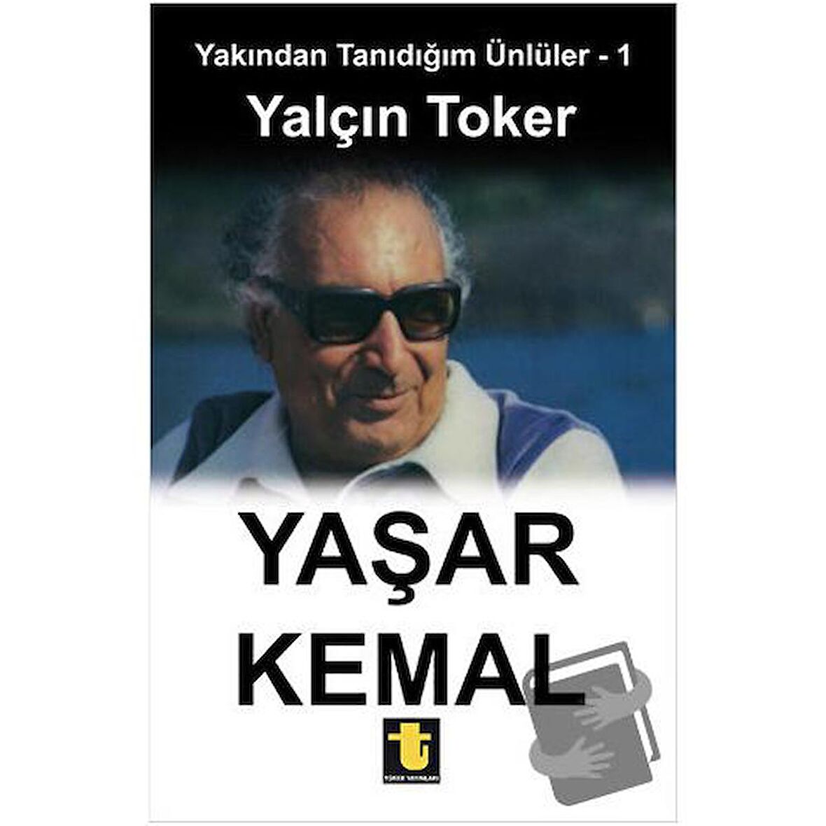 Yakından Tanıdığım Ünlüler 1 : Yaşar Kemal