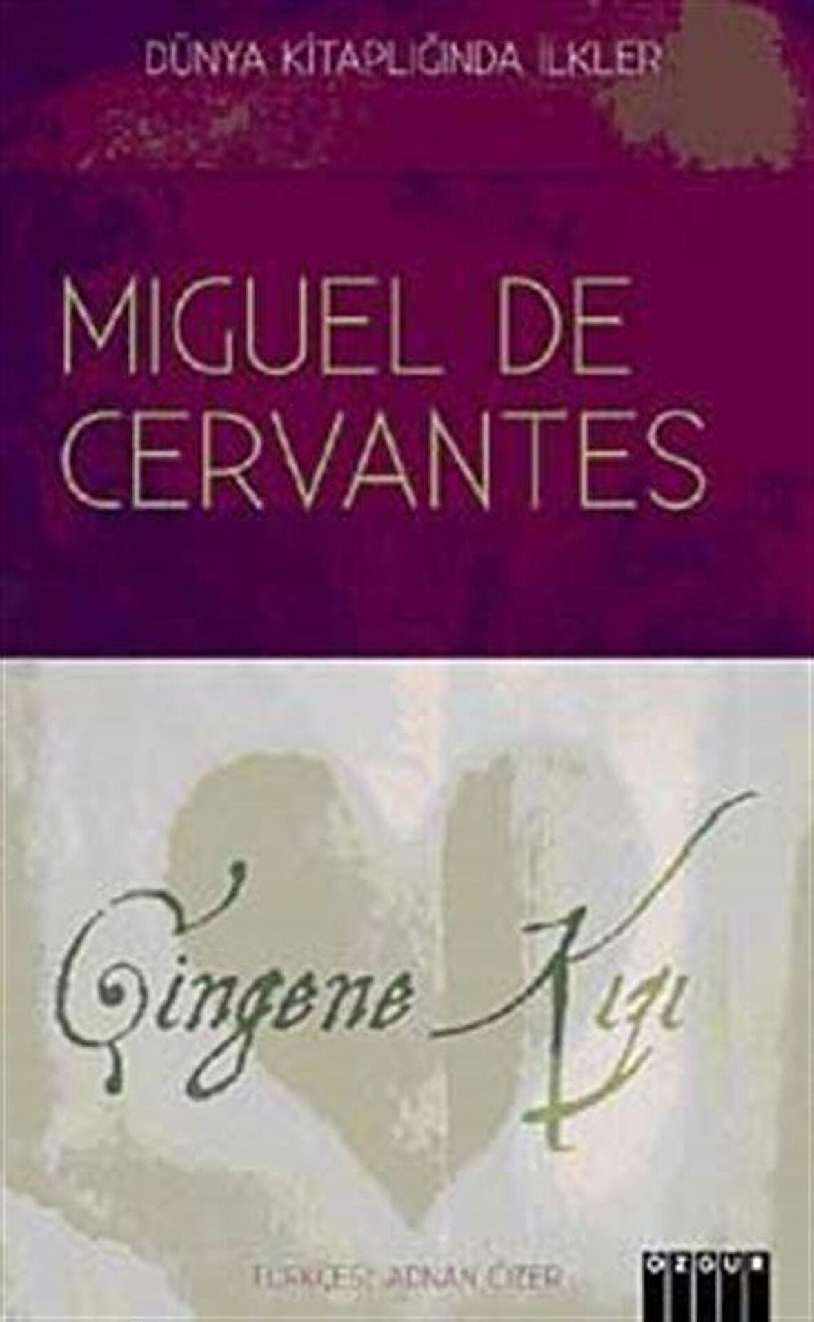 Çingene Kızı / Miguel de Cervantes Saavedra