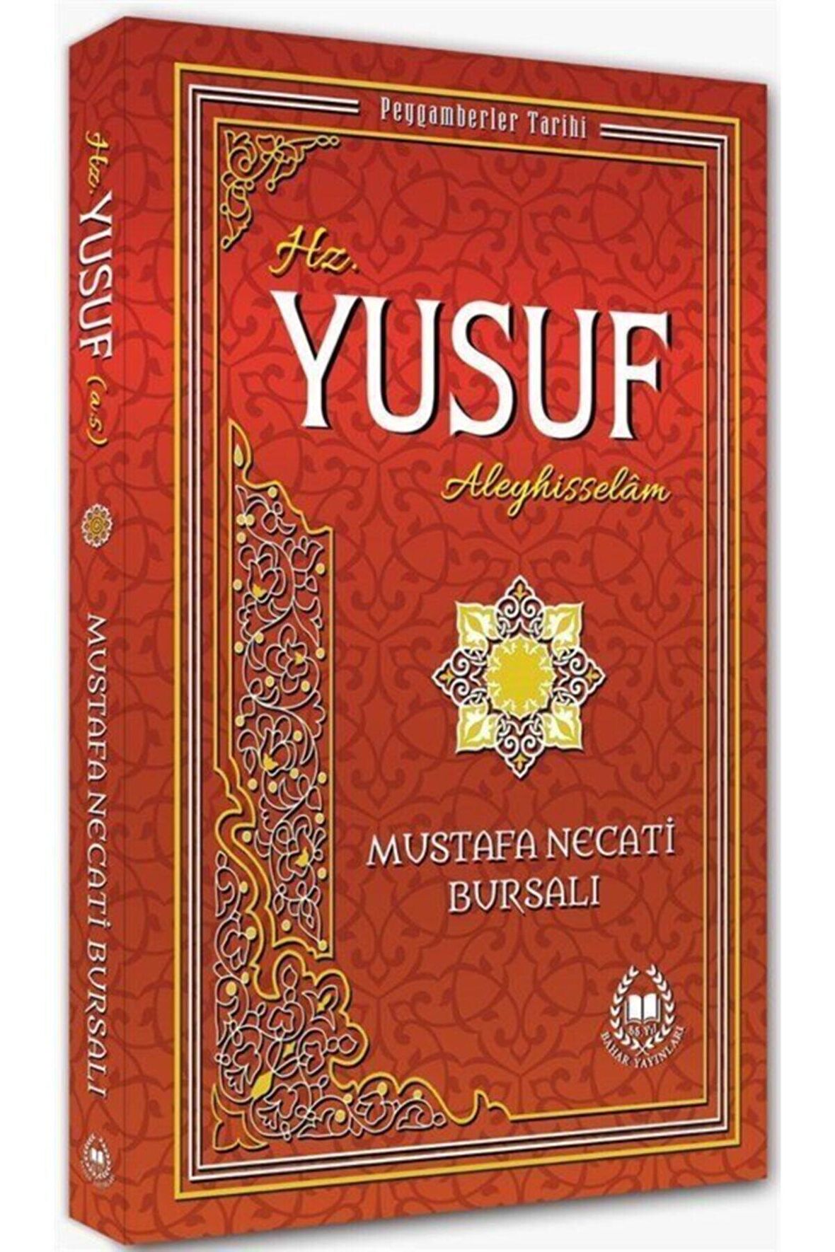 Hz. Yusuf (A.S) / Peygamberler Tarihi - Mustafa Necati Bursalı