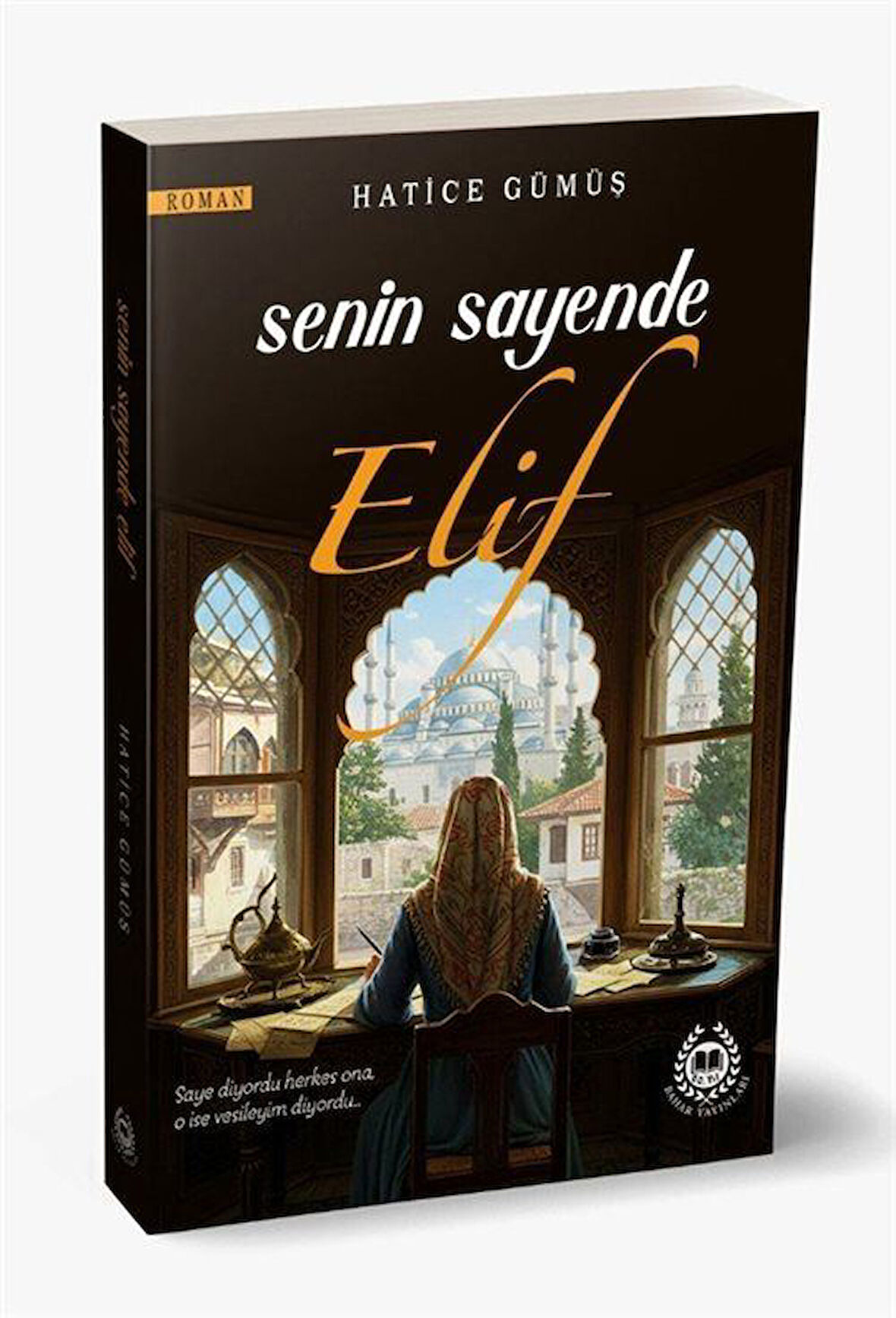 Senin Sayende Elif / Hatice Gümüş