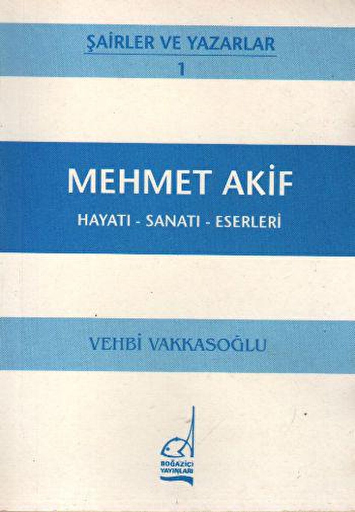 Mehmet Akif Hayatı - Sanatı - Eserleri