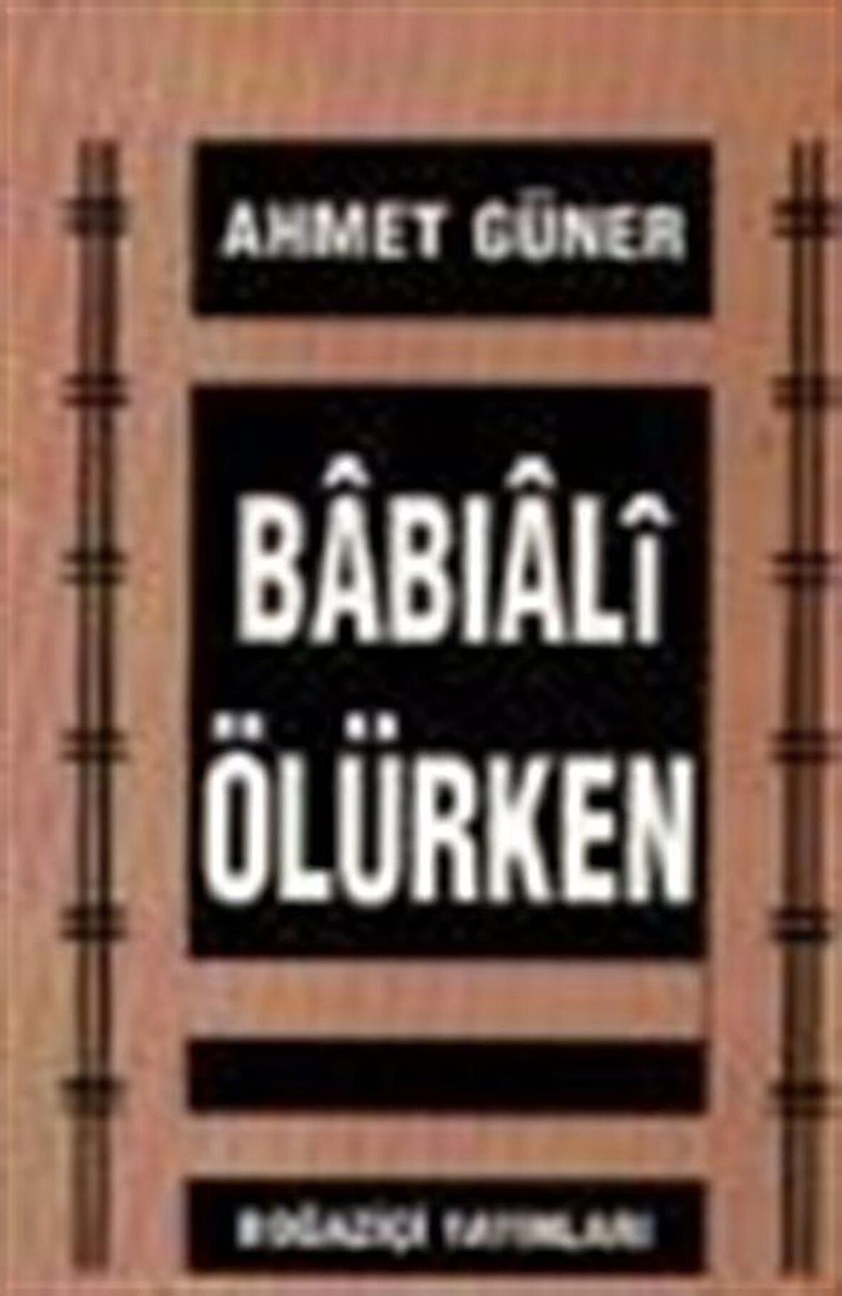 Babıali Ölürken