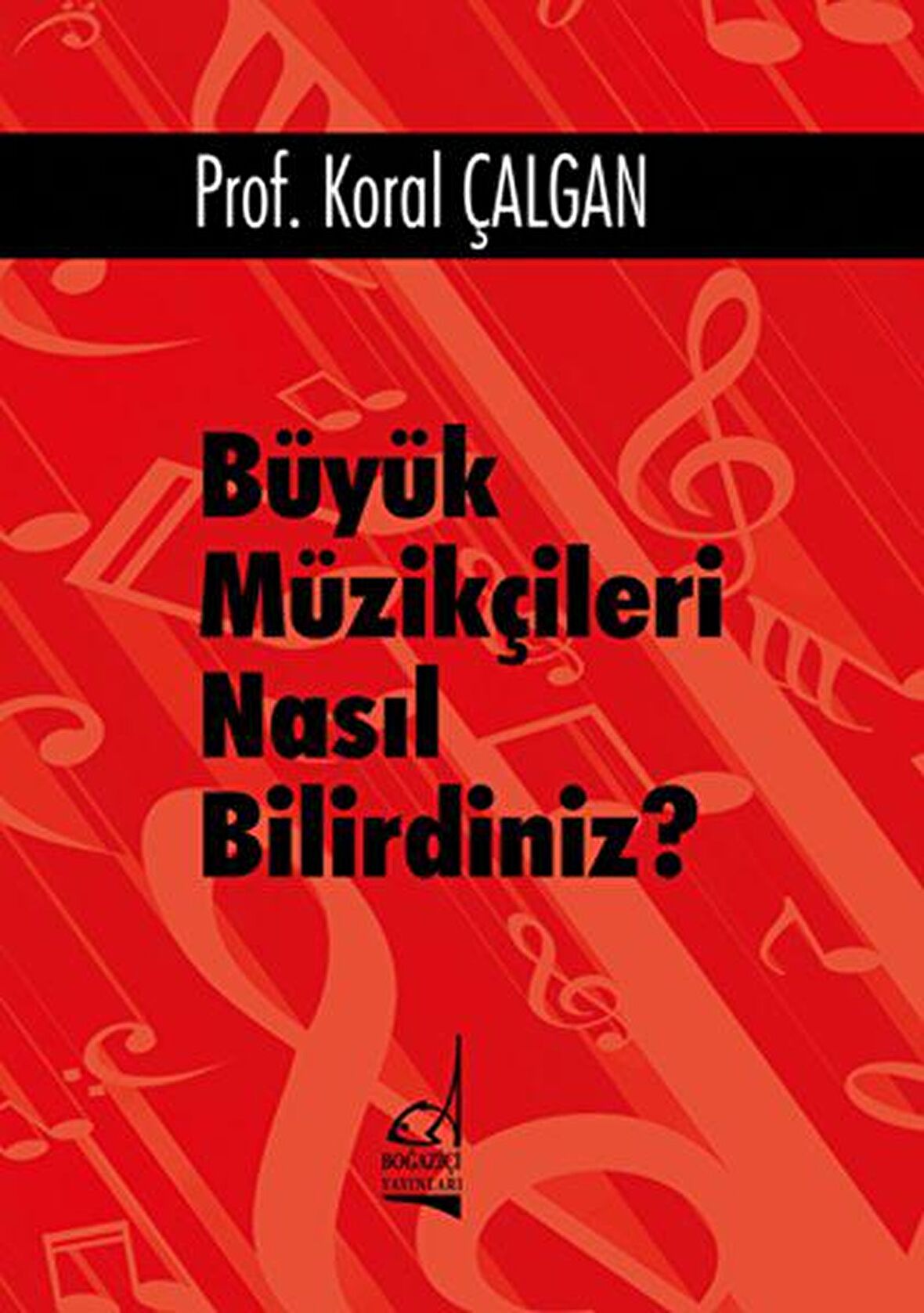 Büyük Müzikçileri Nasıl Bilirdiniz?