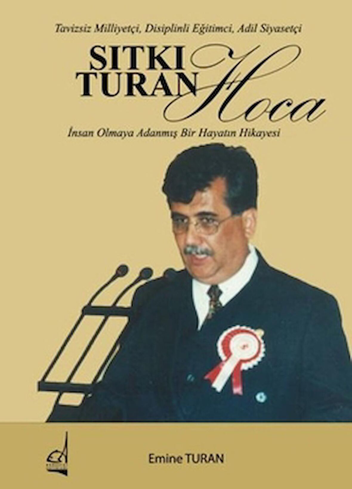 Sıtkı Turan Hoca: İnsan Olmaya Adanmış Bir Hayatın Hikayesi - Tavizsiz Milliyetçi Disiplinli Eğitim