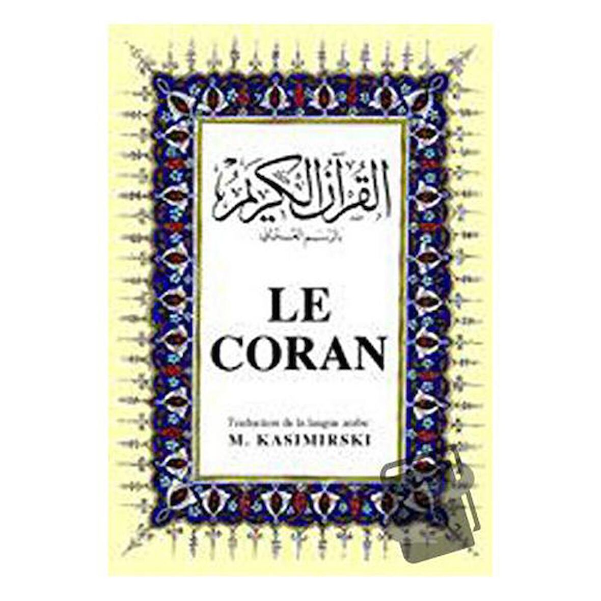 Le Coran (Fransızca Kuran-ı Kerim ve Tercümesi, Ciltli, İpek Şamua Kağıt, Orta Boy)