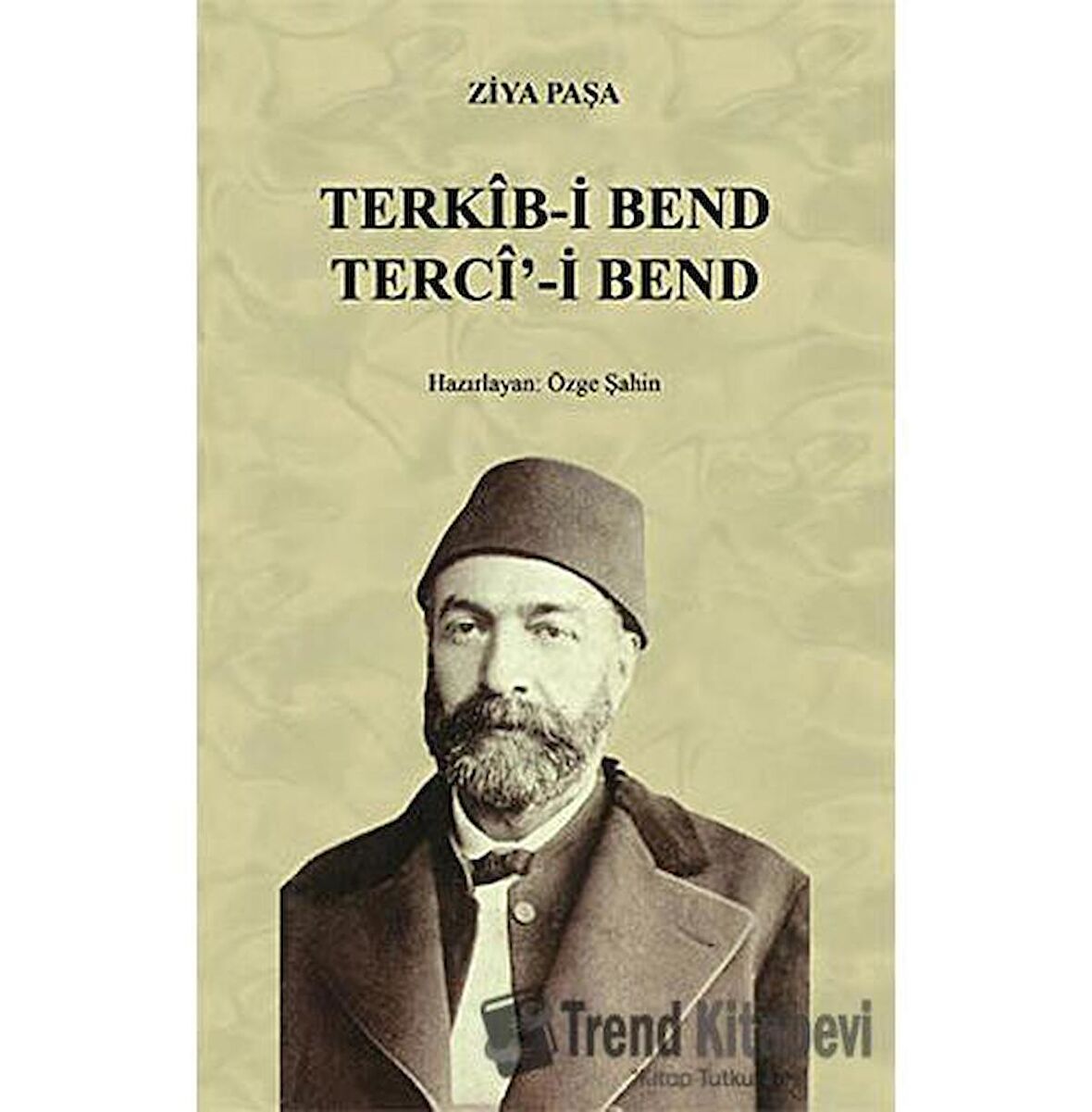 Terkib-i Bend / Terci-i Bend / Ziya Paşa